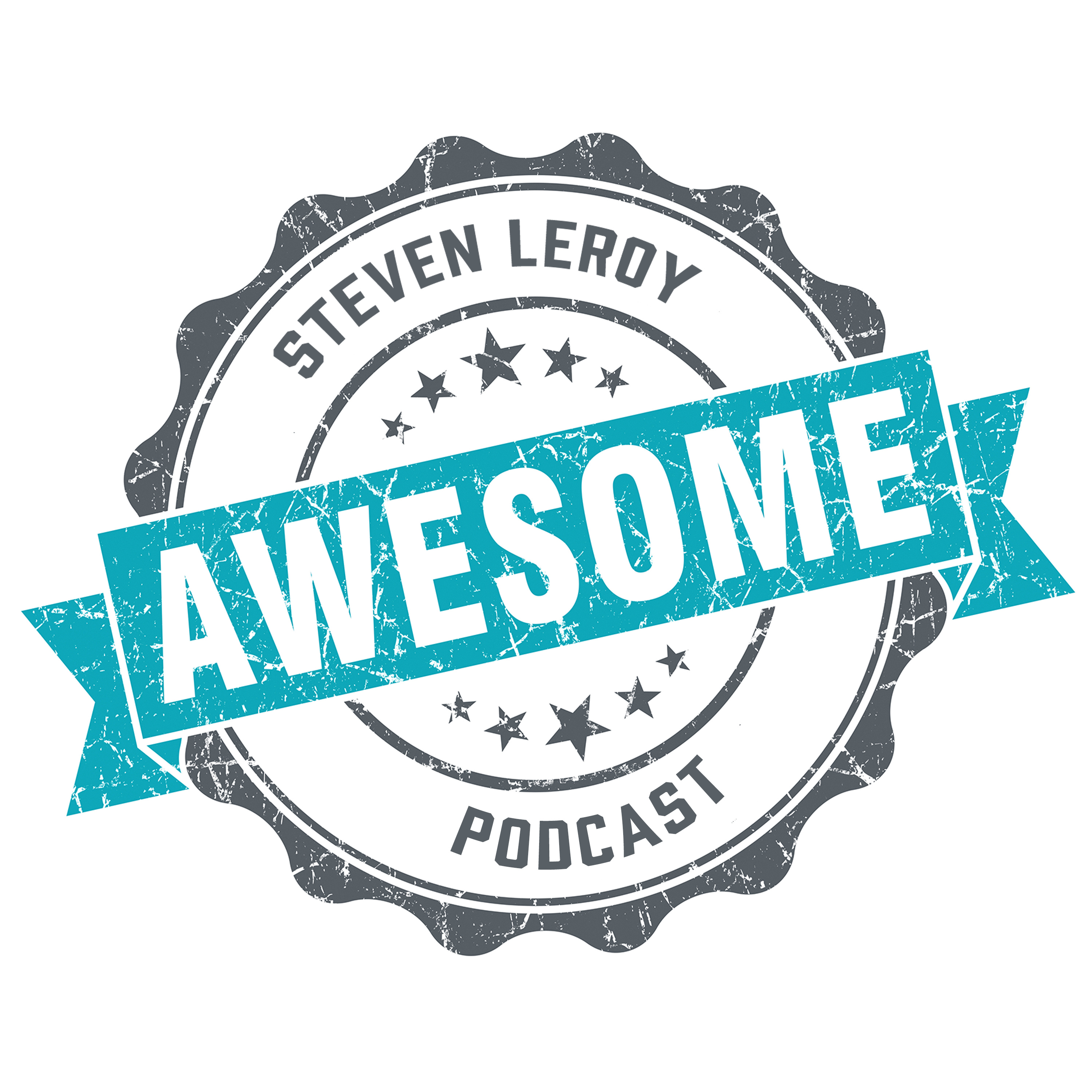 Awesome Podcast with Steven LeRoy