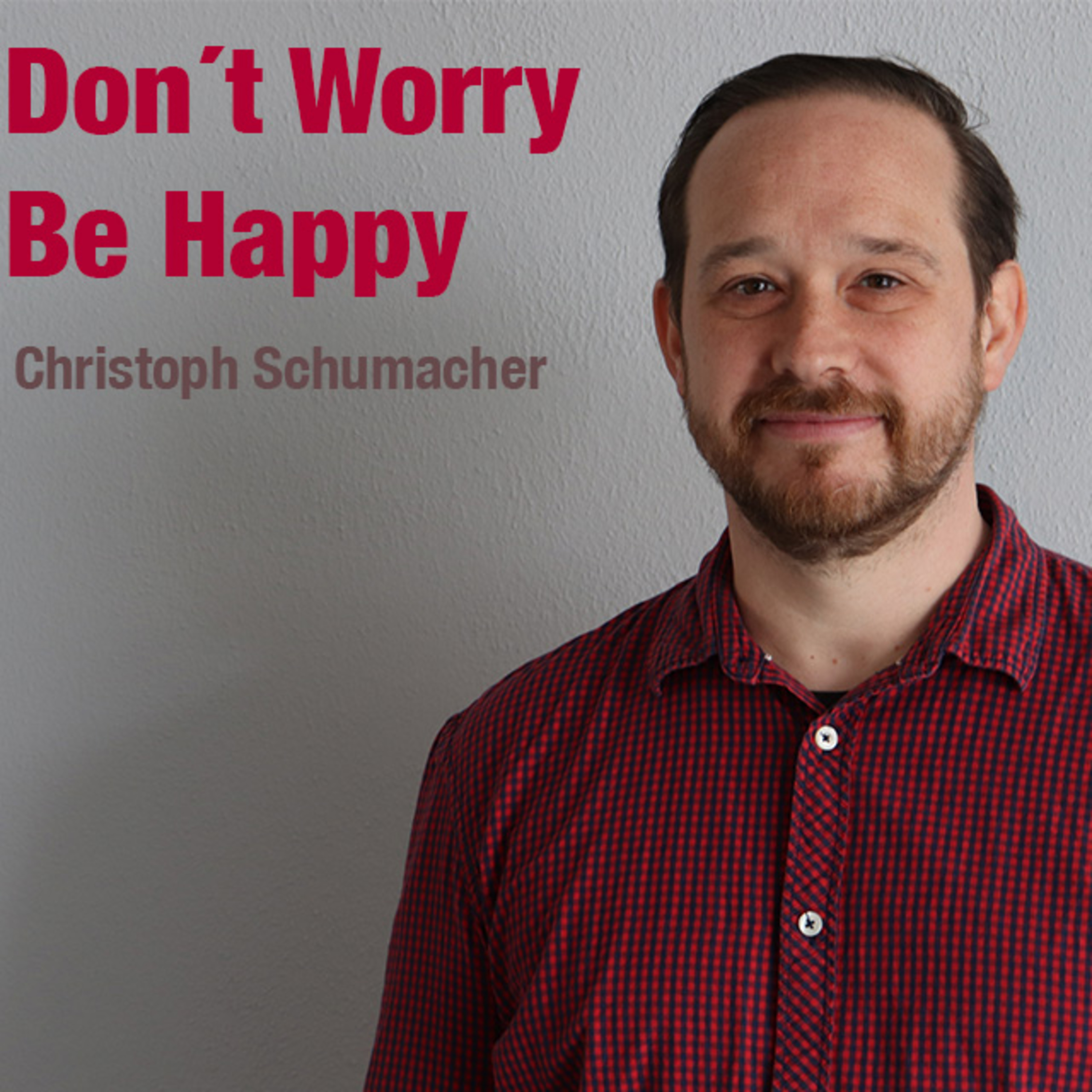 Predigt vom 19.02.2022 | Don´t Worry Be Happy – Christoph Schumacher episode artwork