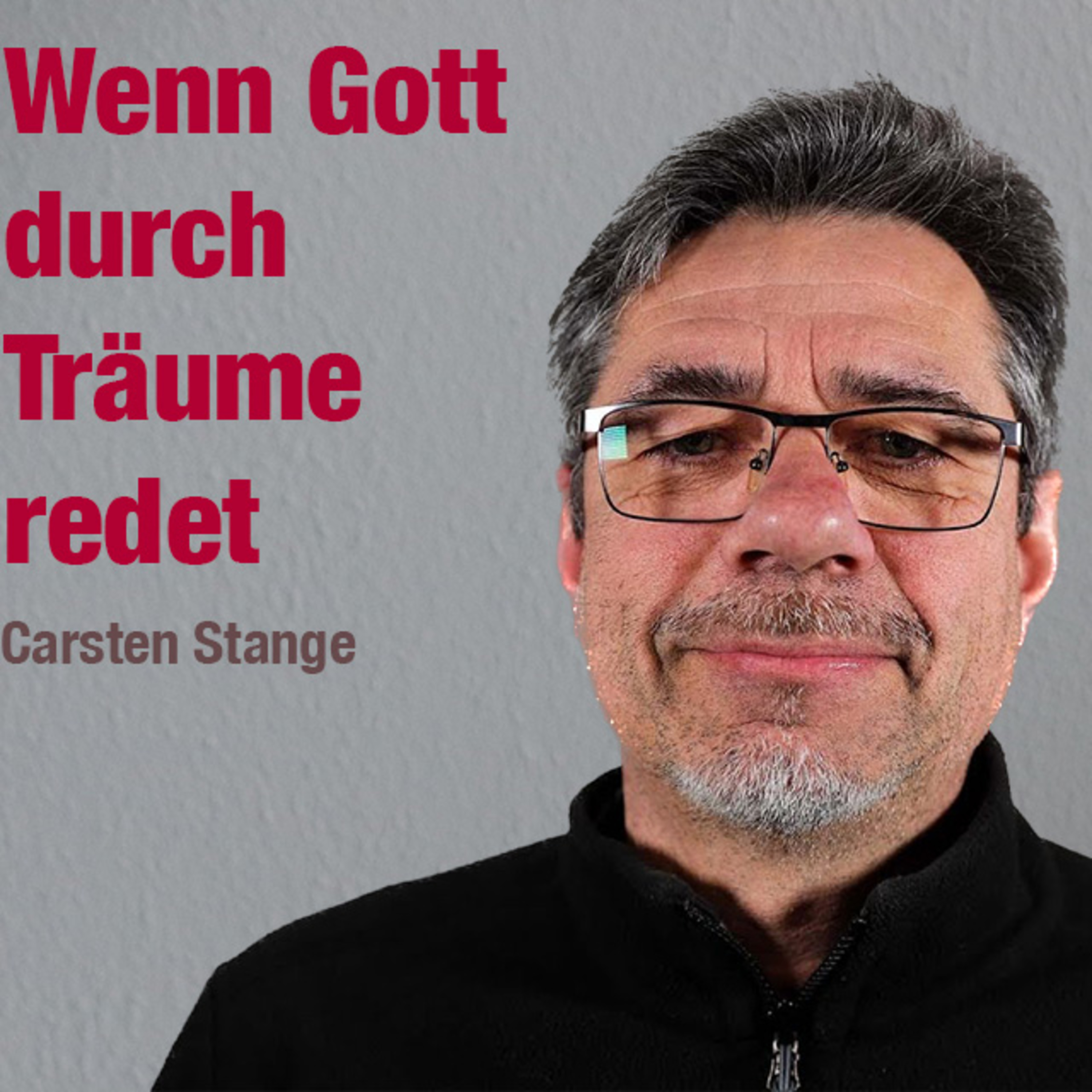 Predigt vom 05.03.2023 | Wenn Gott durch Träume redet – Carsten Stange episode artwork