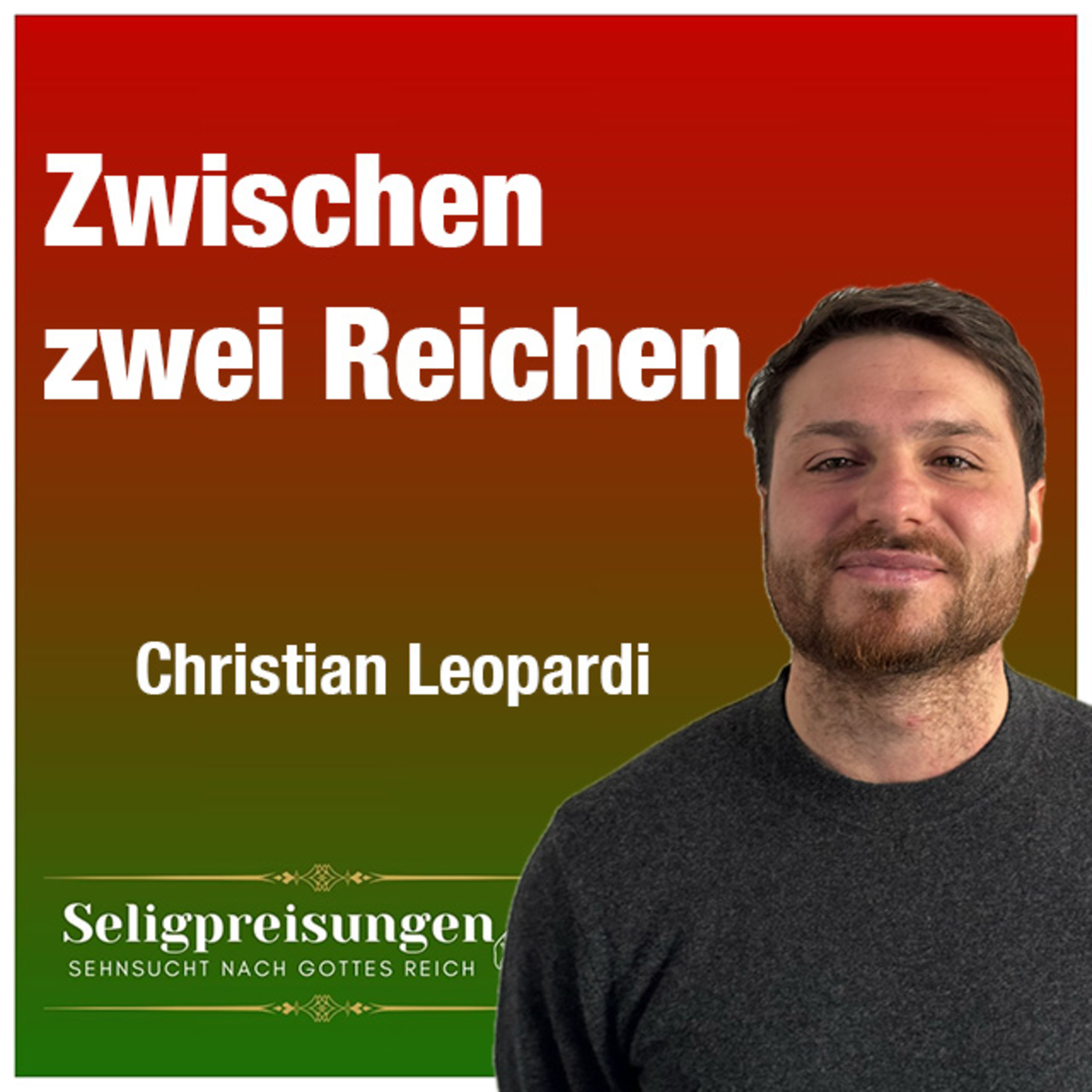 Predigt vom 03.12.2023 | Zwischen zwei Reichen – Christian Leopardi episode artwork