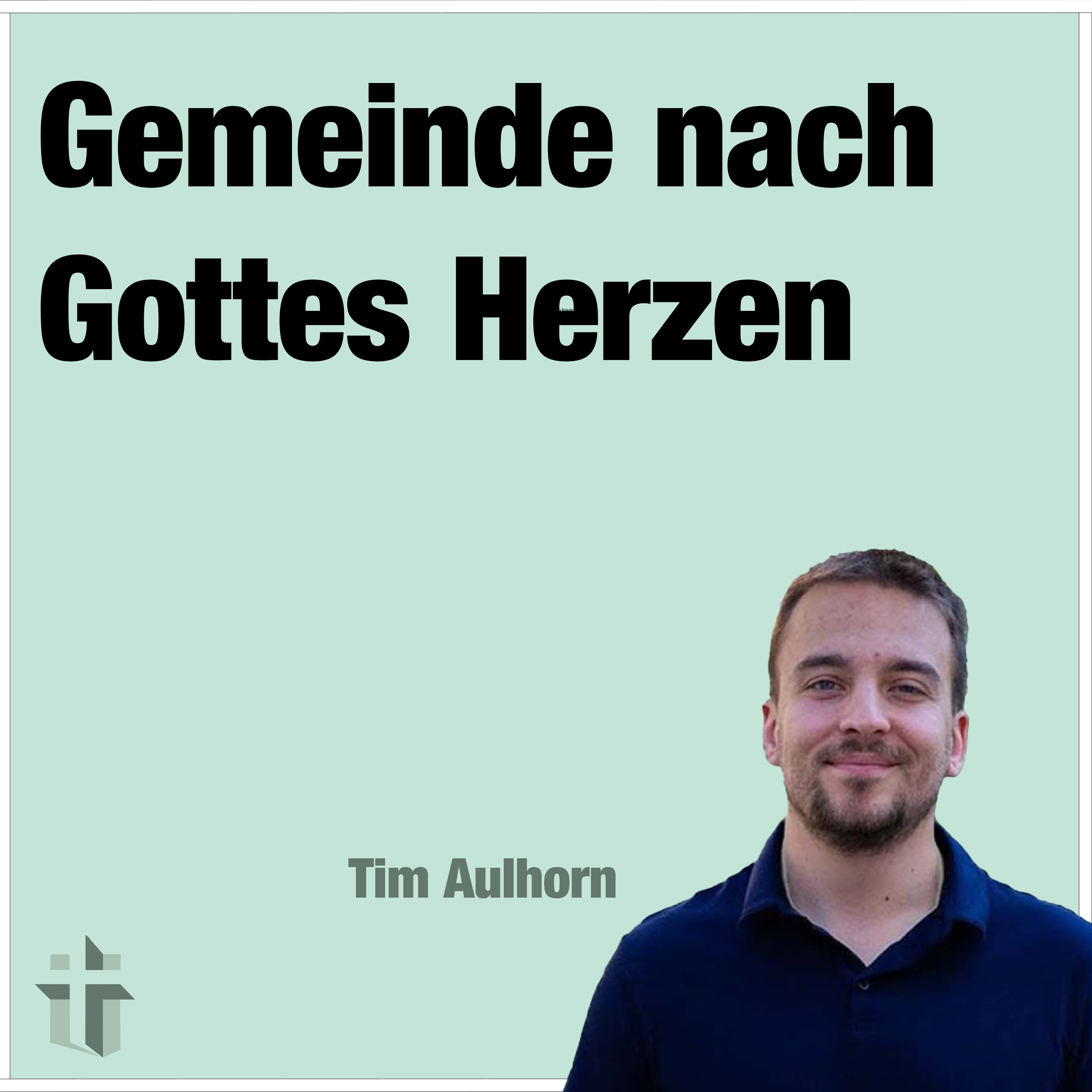 Predigt vom 14.04.2024 | Gemeinde nach Gottes Herzen - Tim Aulhorn episode artwork