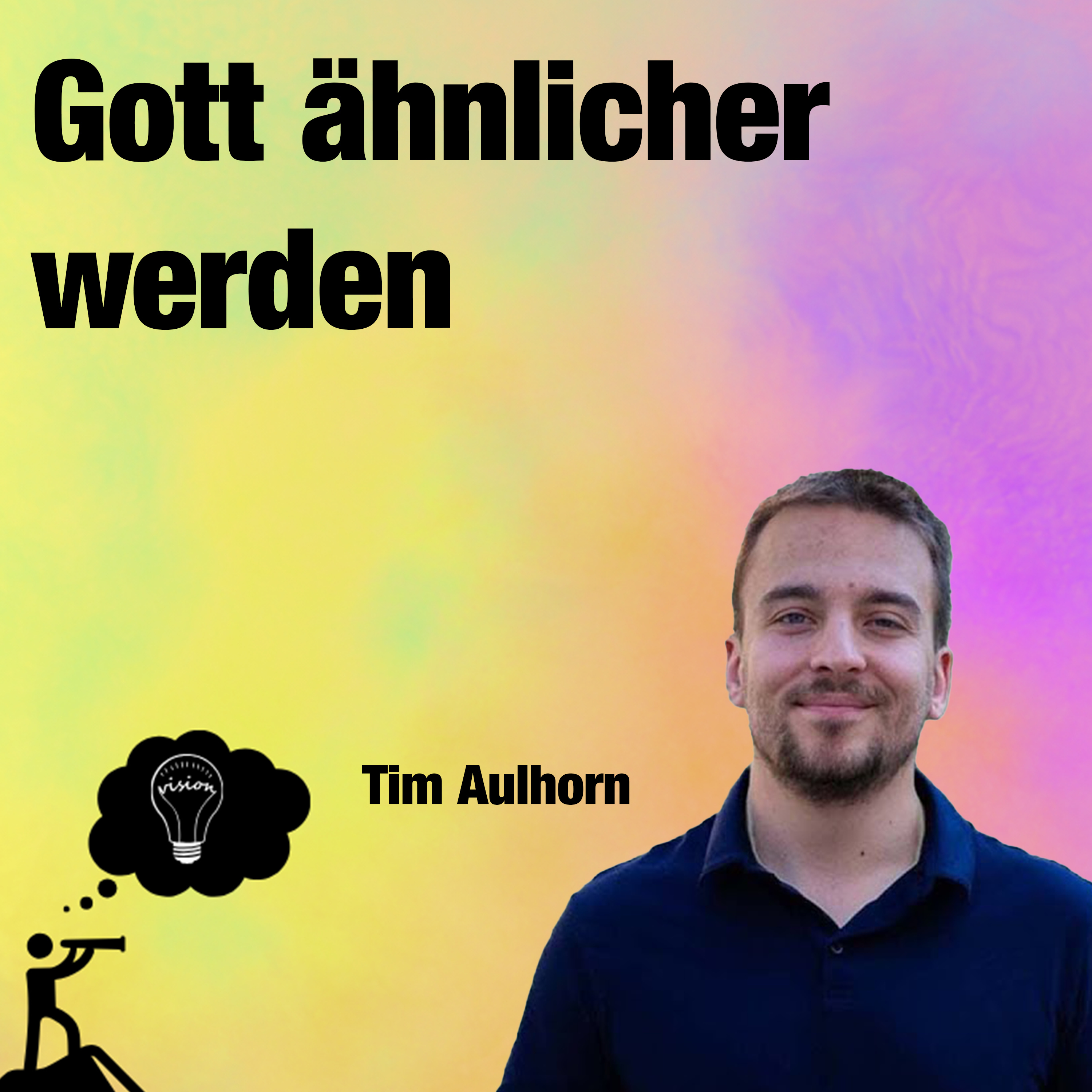 Predigt vom 23.06.2024 | Gott ähnlicher werden – Tim Aulhorn episode artwork