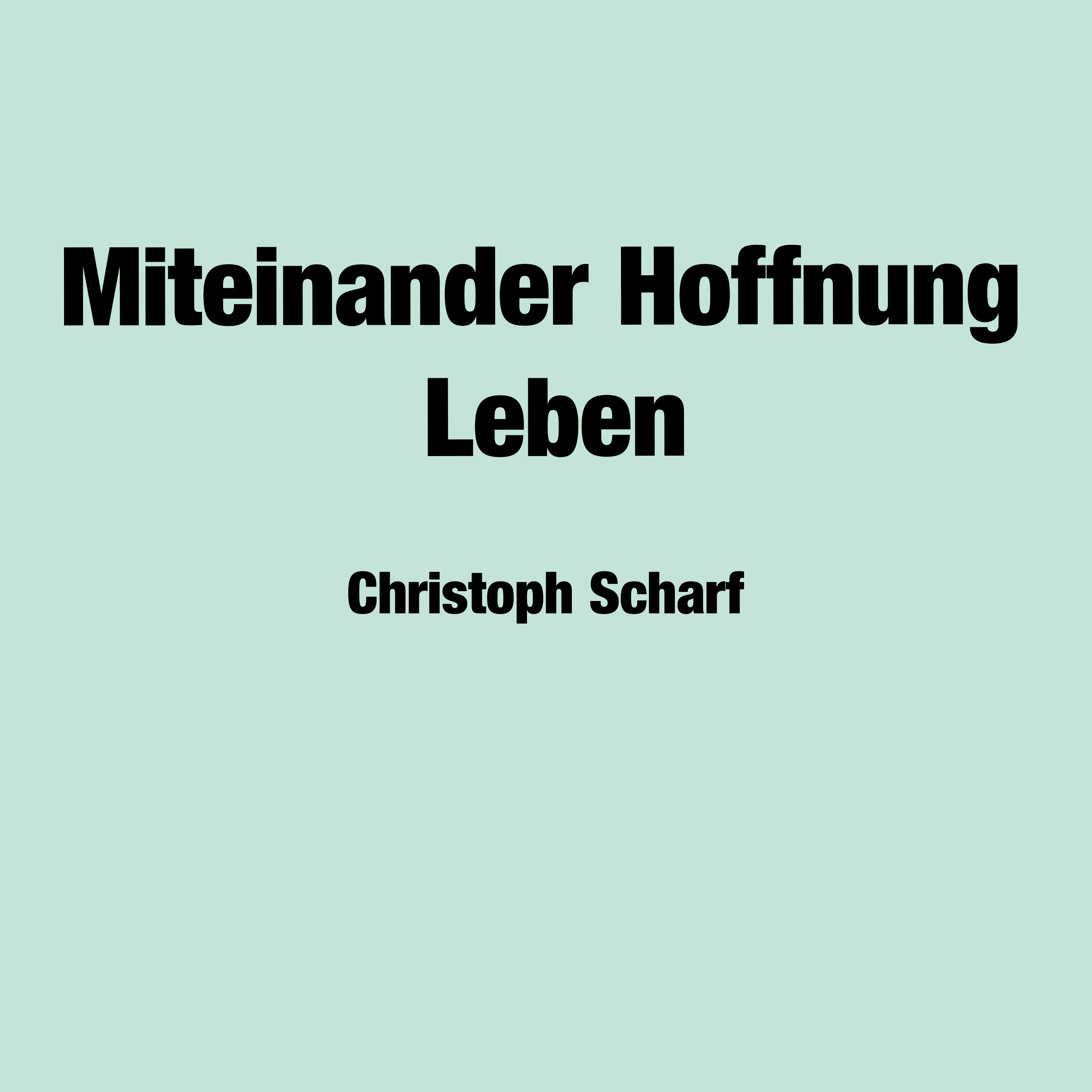 Predigt vom 19.01.2025 | Miteinander Hoffnung Leben – Christoph Scharf