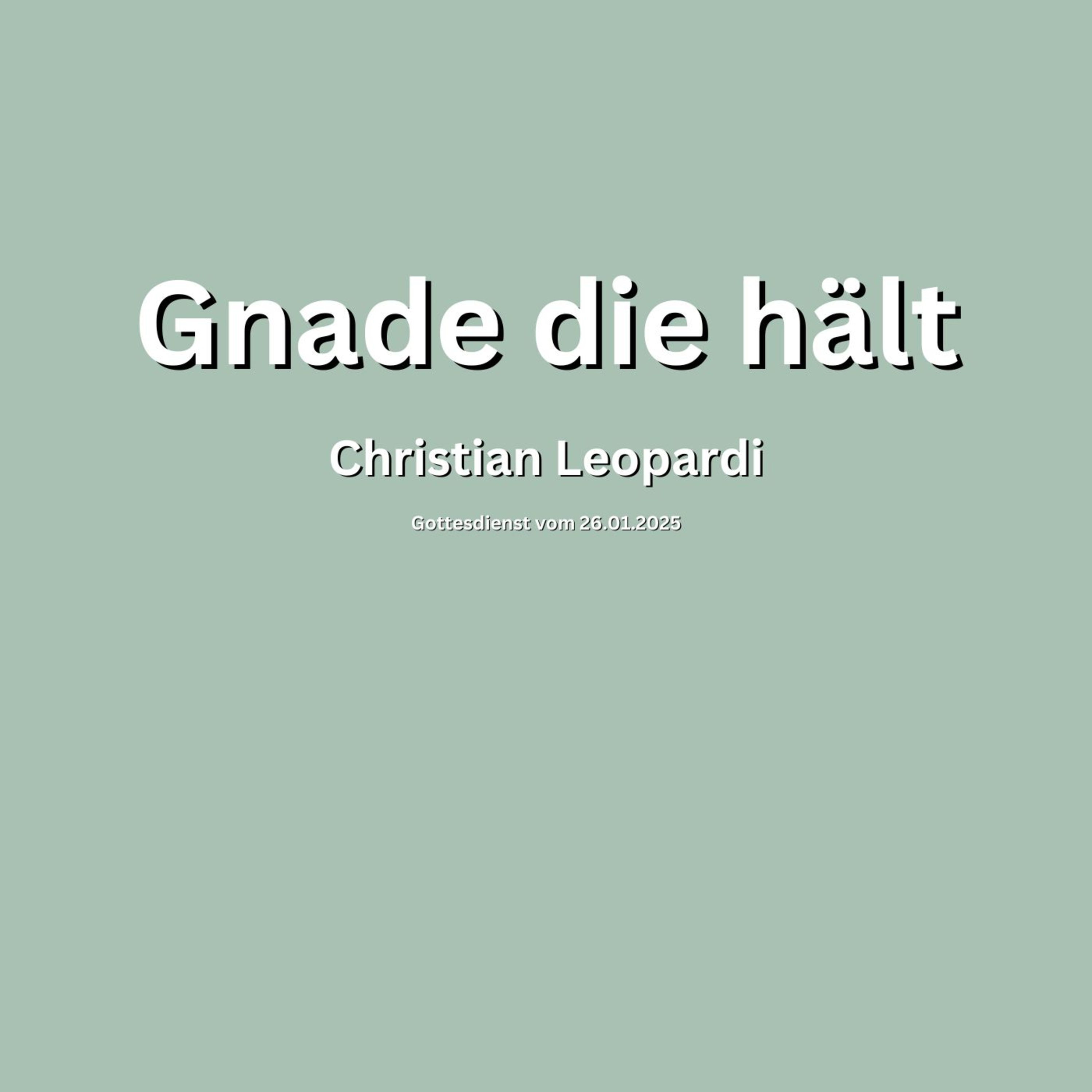 Predigt vom 26.01.2025 | Gnade die hält - Christian Leopardi episode artwork