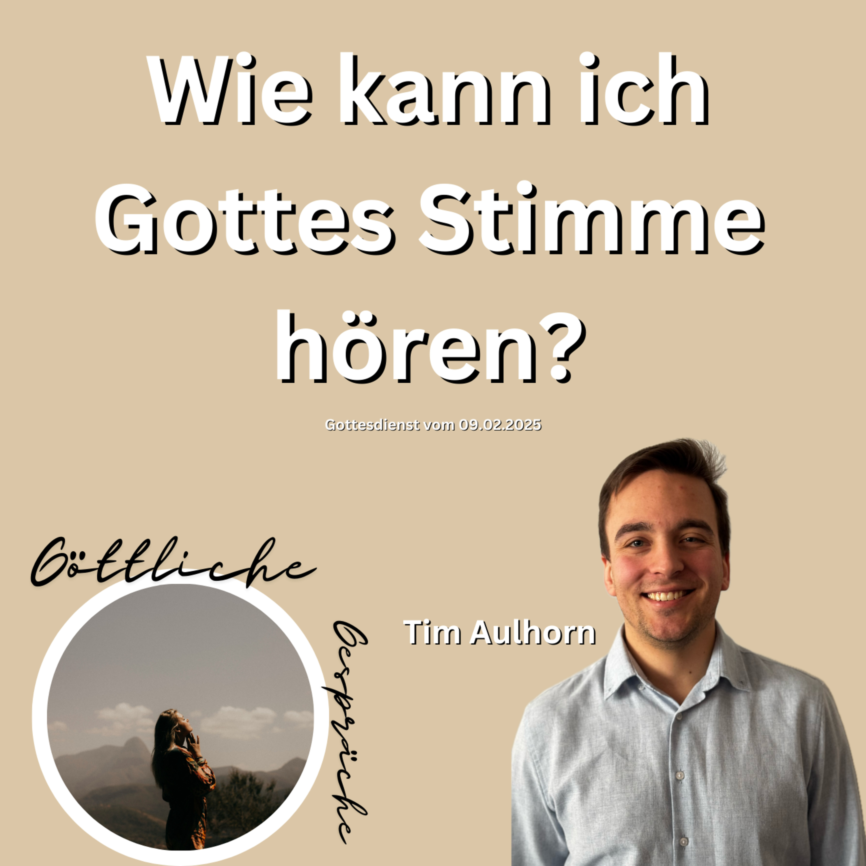 Predigt vom 09.02.2025 | Wie kann ich Gottes Stimme hören? – Tim Aulhorn episode artwork