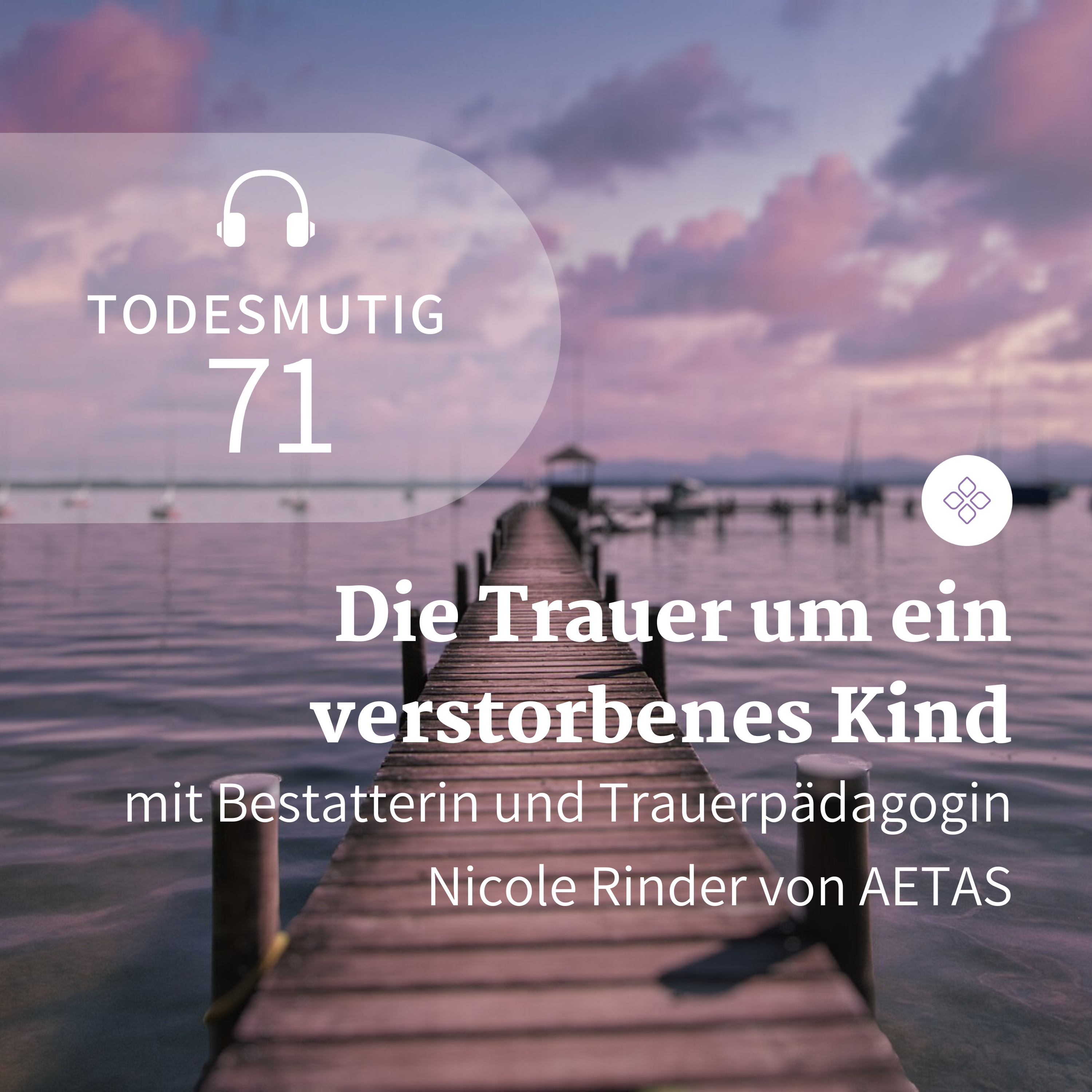 71 - Die Trauer um ein verstorbenes Kind (mit Nicole Rinder) episode artwork