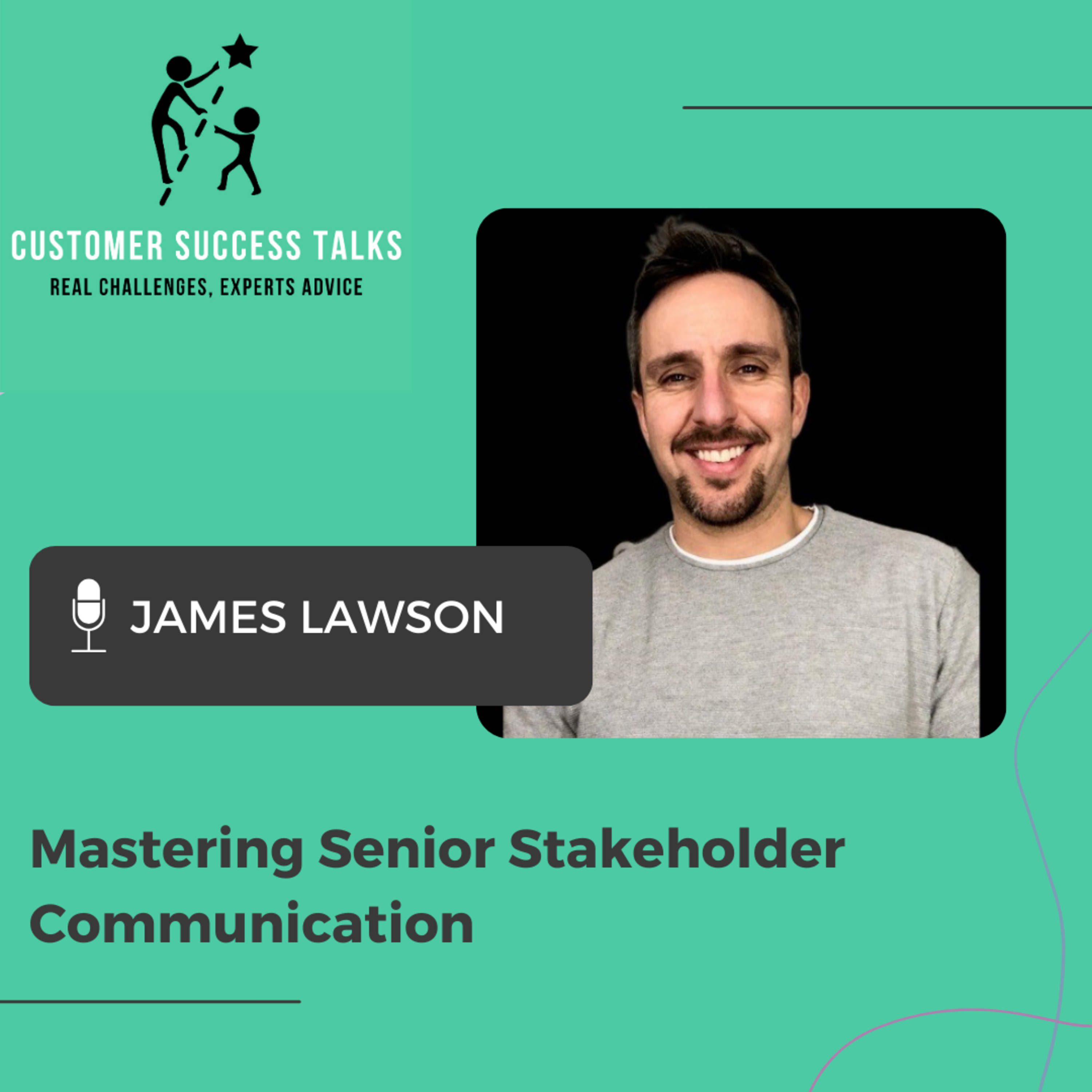 How to Impress the C-Suite: Unlock Their Secrets! With James Lawson