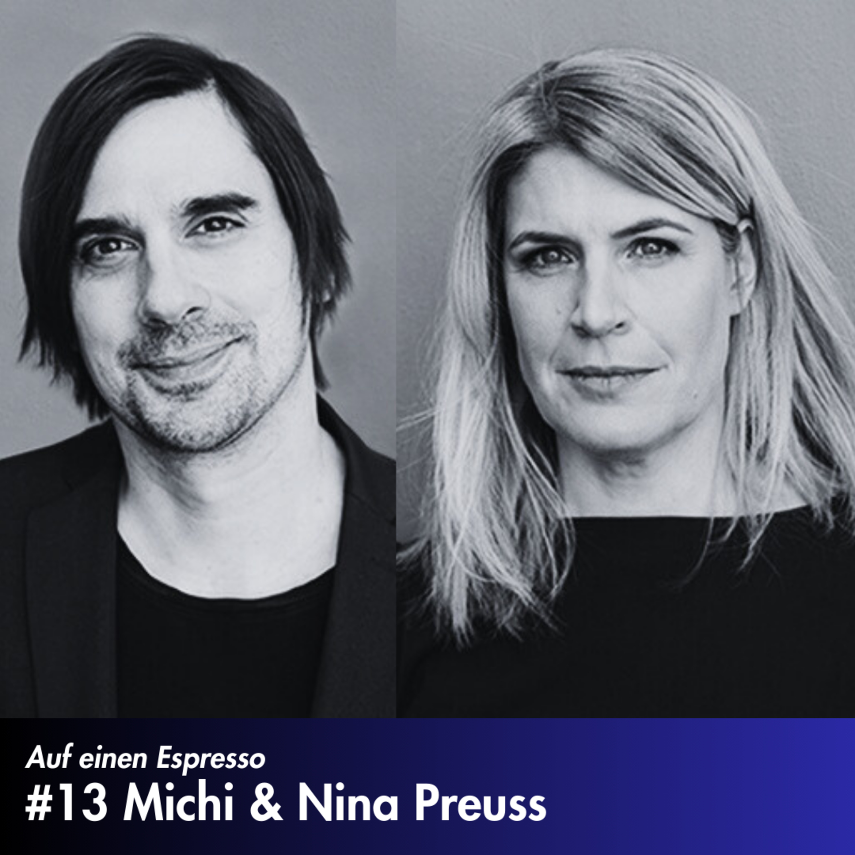 #13 Michael und Nina Preuss – Gründer, Kommunikationsprofis und Kunstgaleristen episode artwork