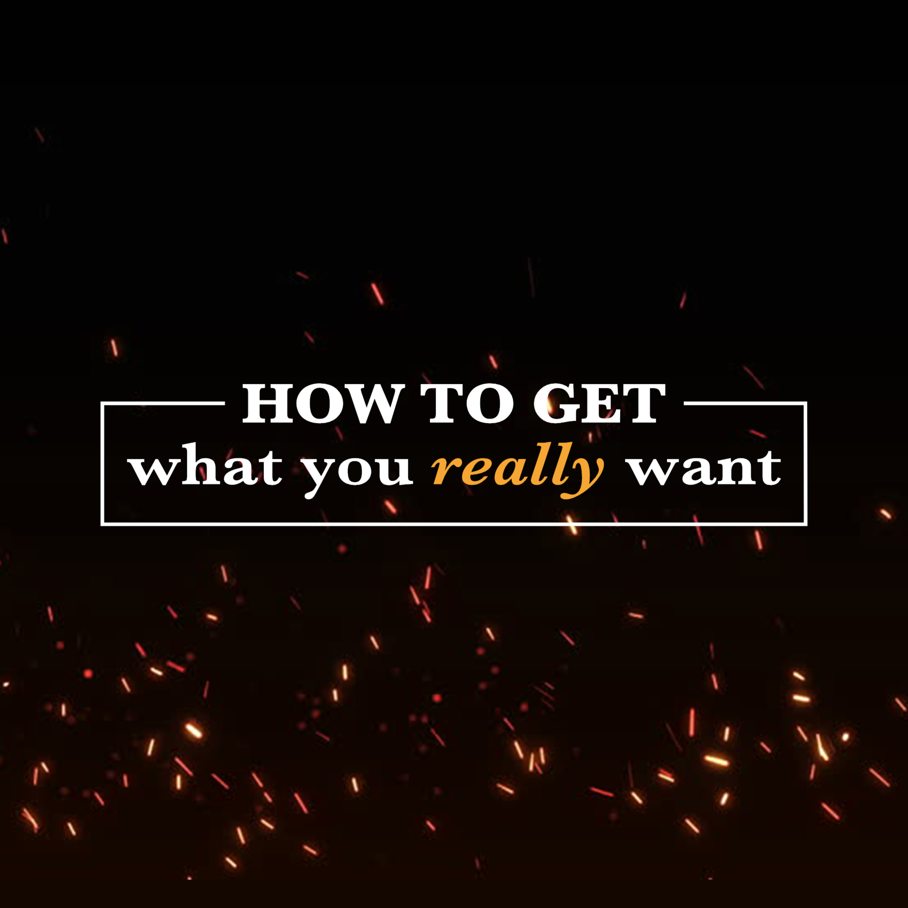 HOW TO GET WHAT YOUR REALLY WANT | Is It Worth It? episode artwork