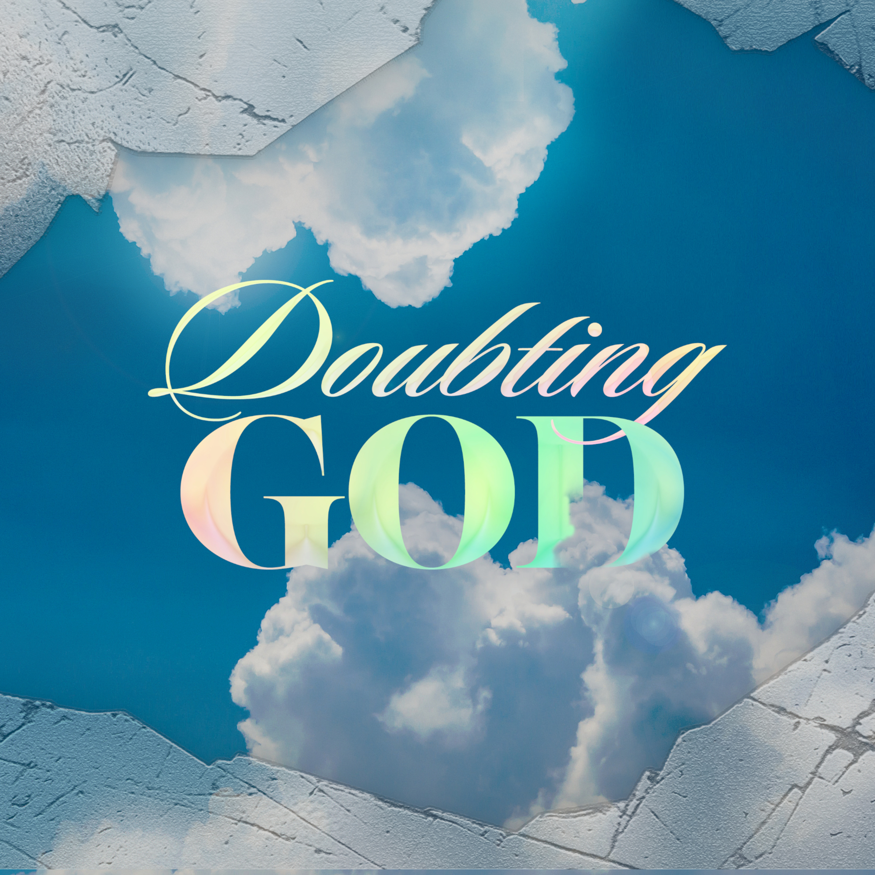 DOUBTING GOD | When Life Happens