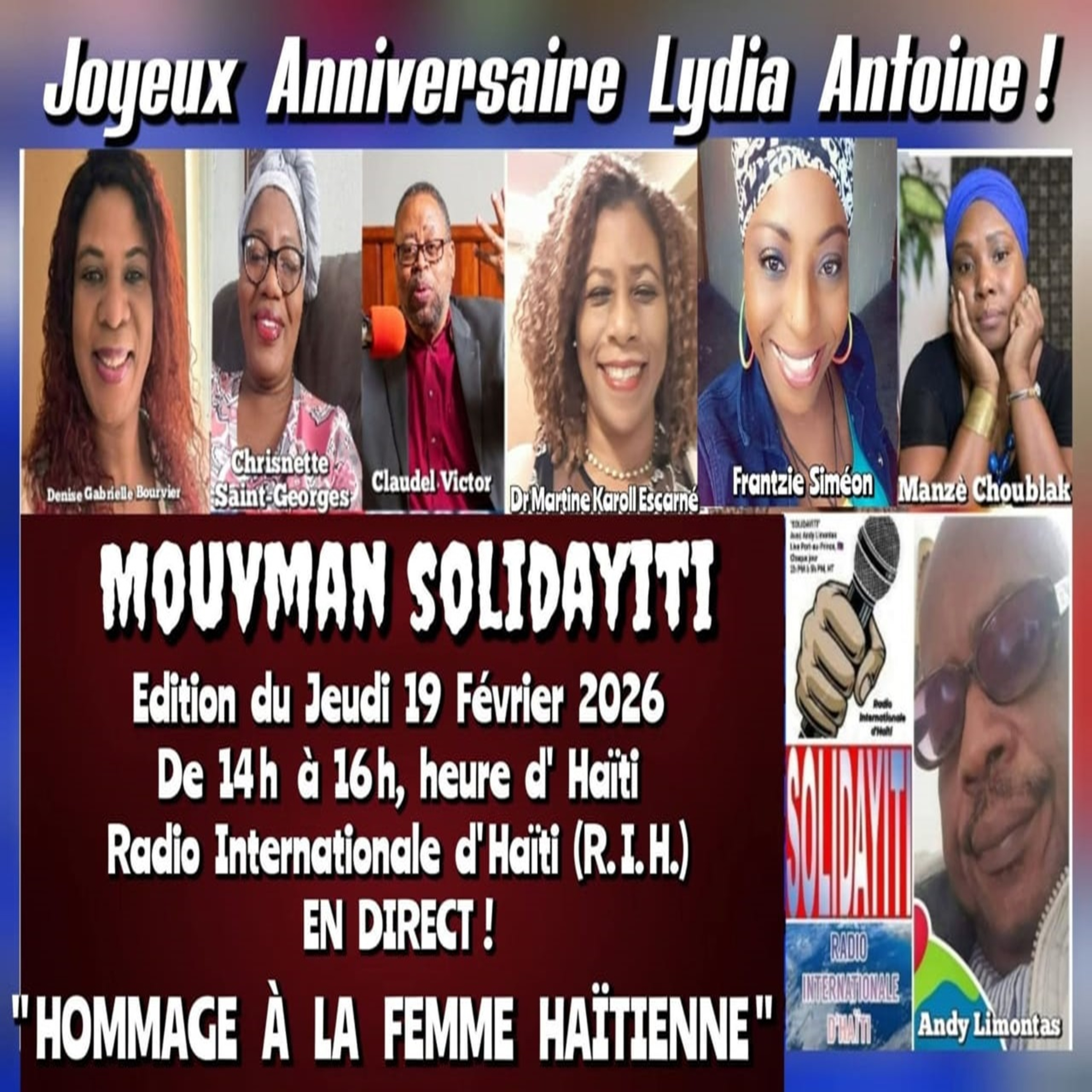 SOLIDAYITI – ANDY LIMONTAS –CHRISNETTE SAINT-GEORGES - DENISE GABRIELLE BOURVIER -CLAUDEL VICTOR – MARTINE KAROLL – BONNE FETE LYDIA ANTOINE - MANZE CHOUBLAK - FRANTZIE SIMEON - JEUDI 19 FEVRIER 2026 episode artwork