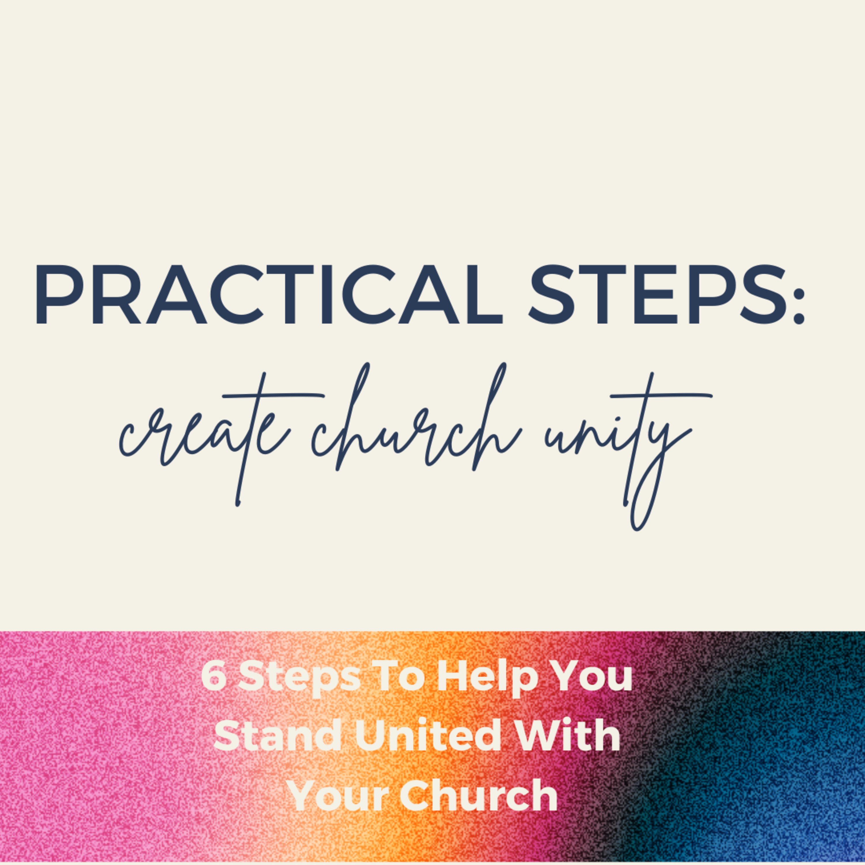 6 Practical Steps To Create Church Unity episode artwork