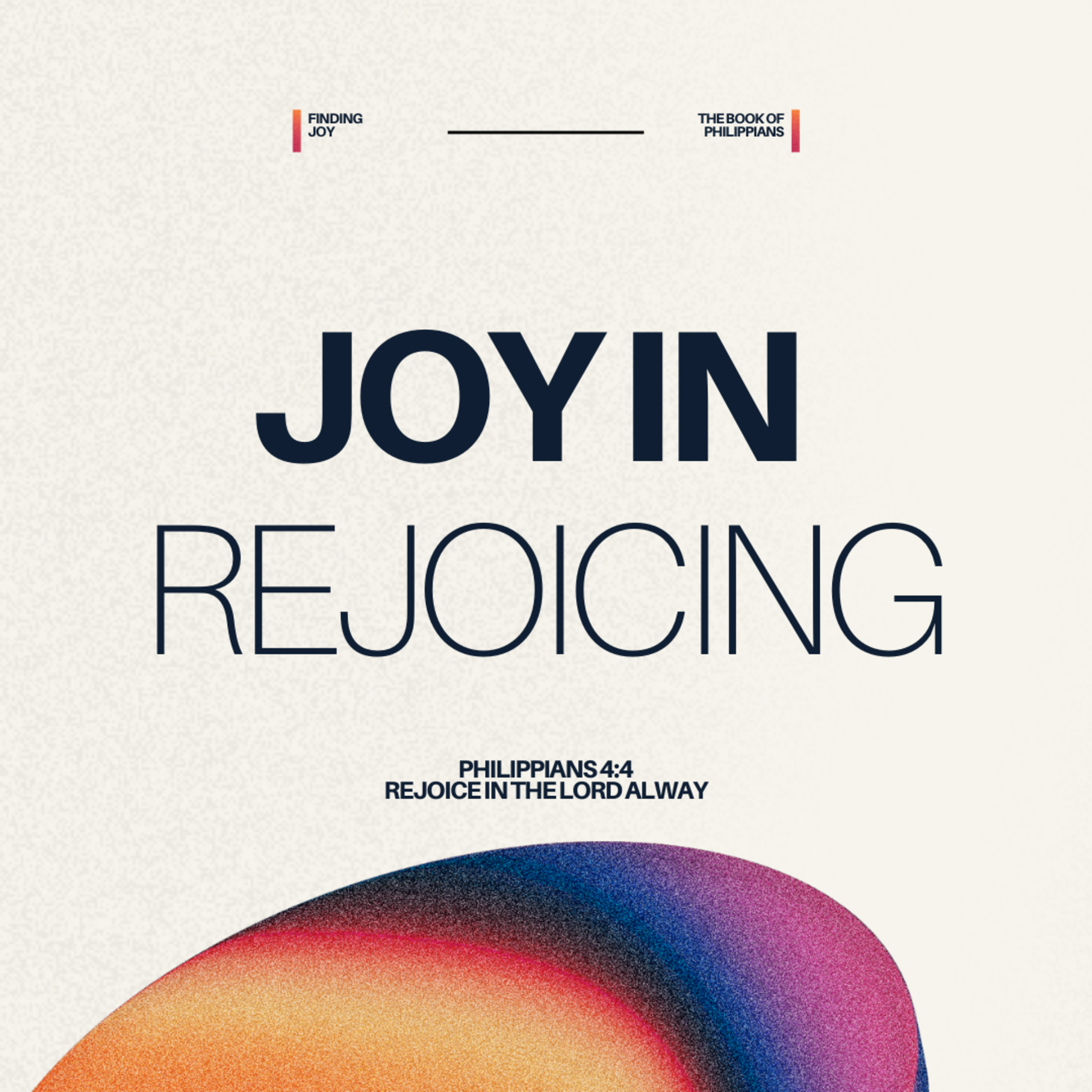 Finding Joy In Rejoicing - Philippians 4:4-7 episode artwork