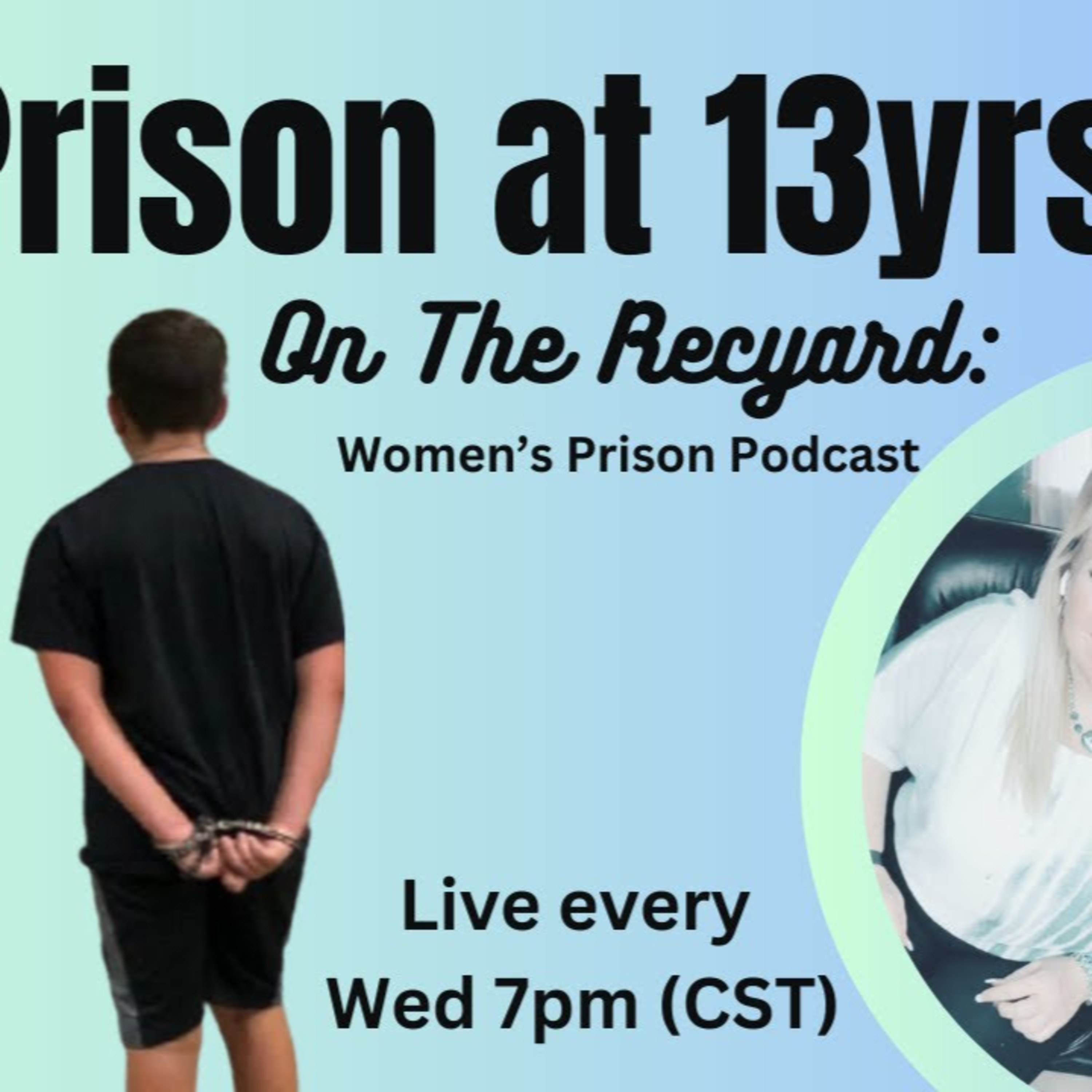 On The Recyard: Women\'s Prison Podcast