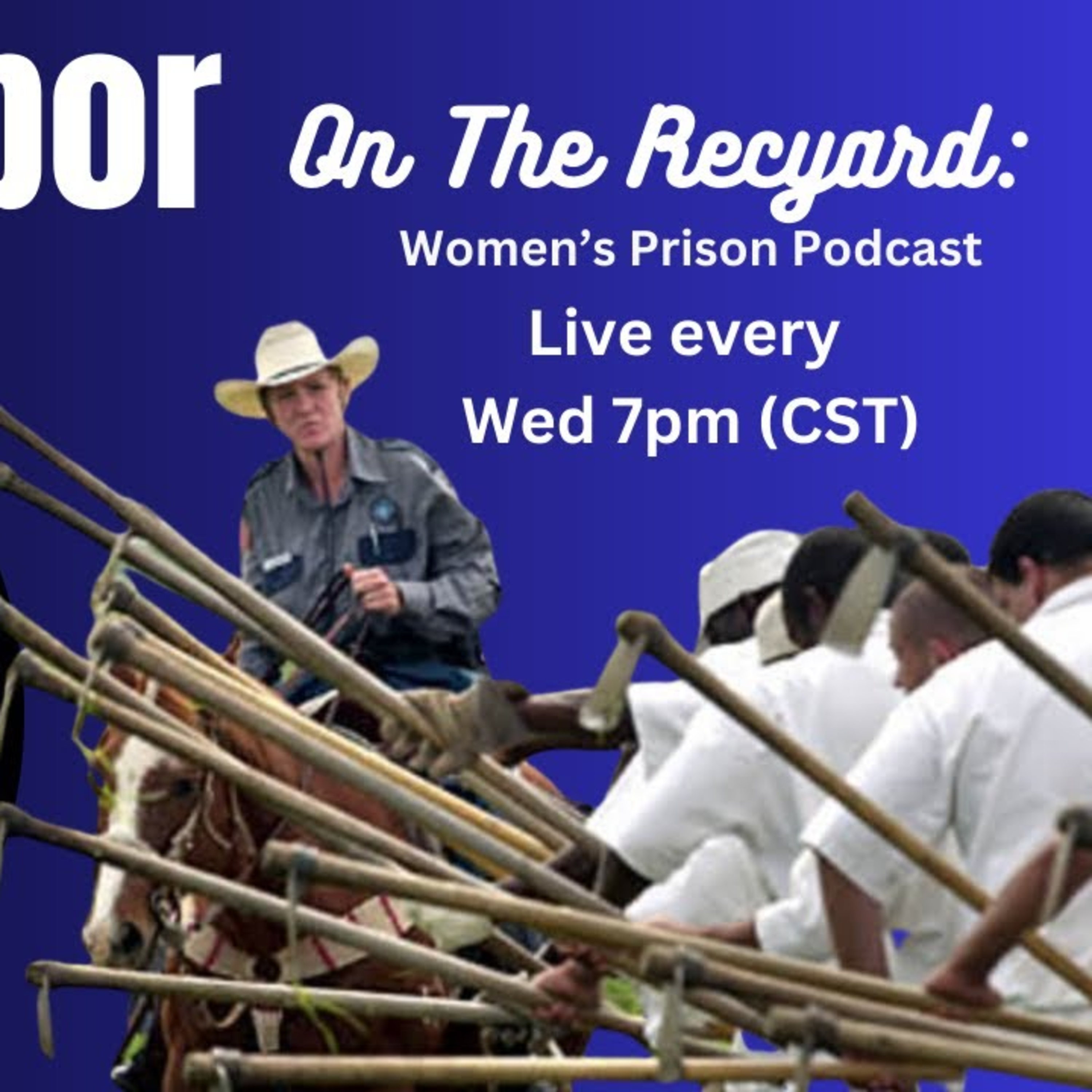 On The Recyard: Women\'s Prison Podcast