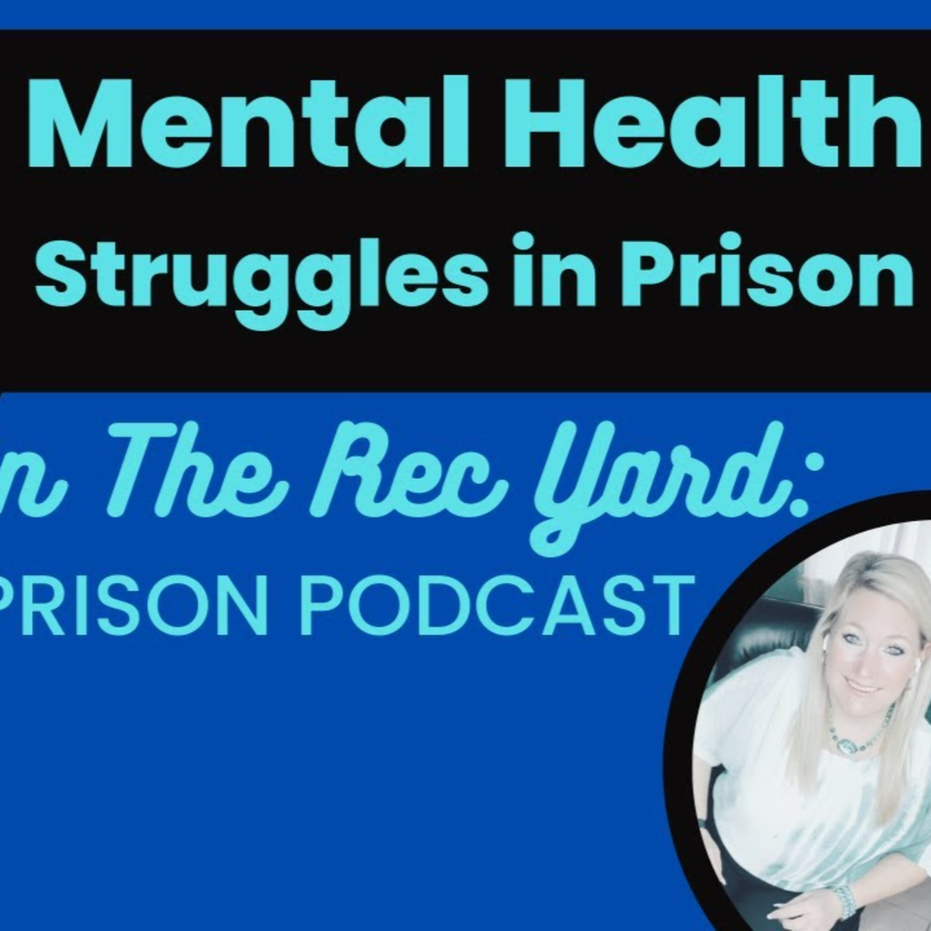 On The Recyard: Women\'s Prison Podcast