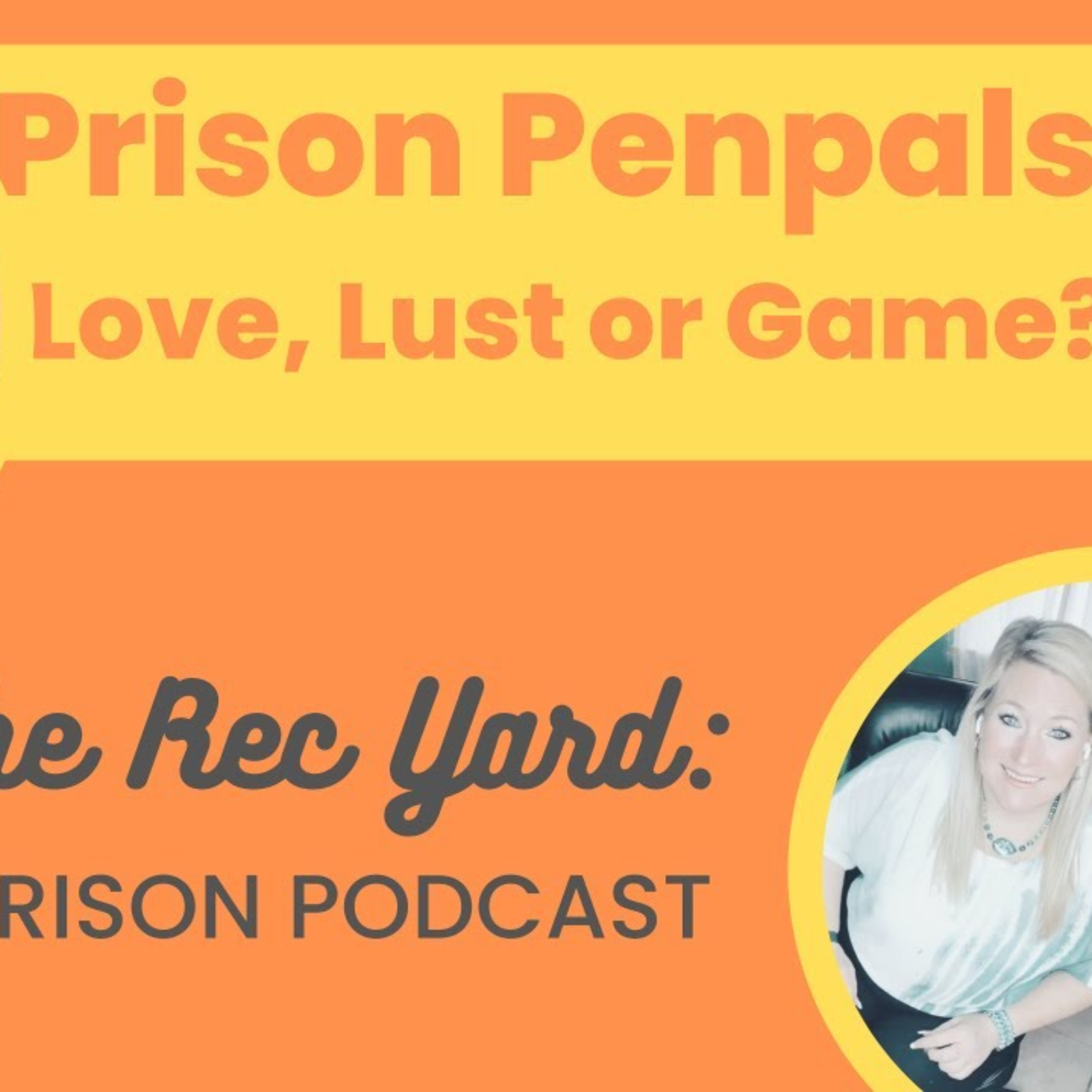 On The Recyard: Women\'s Prison Podcast