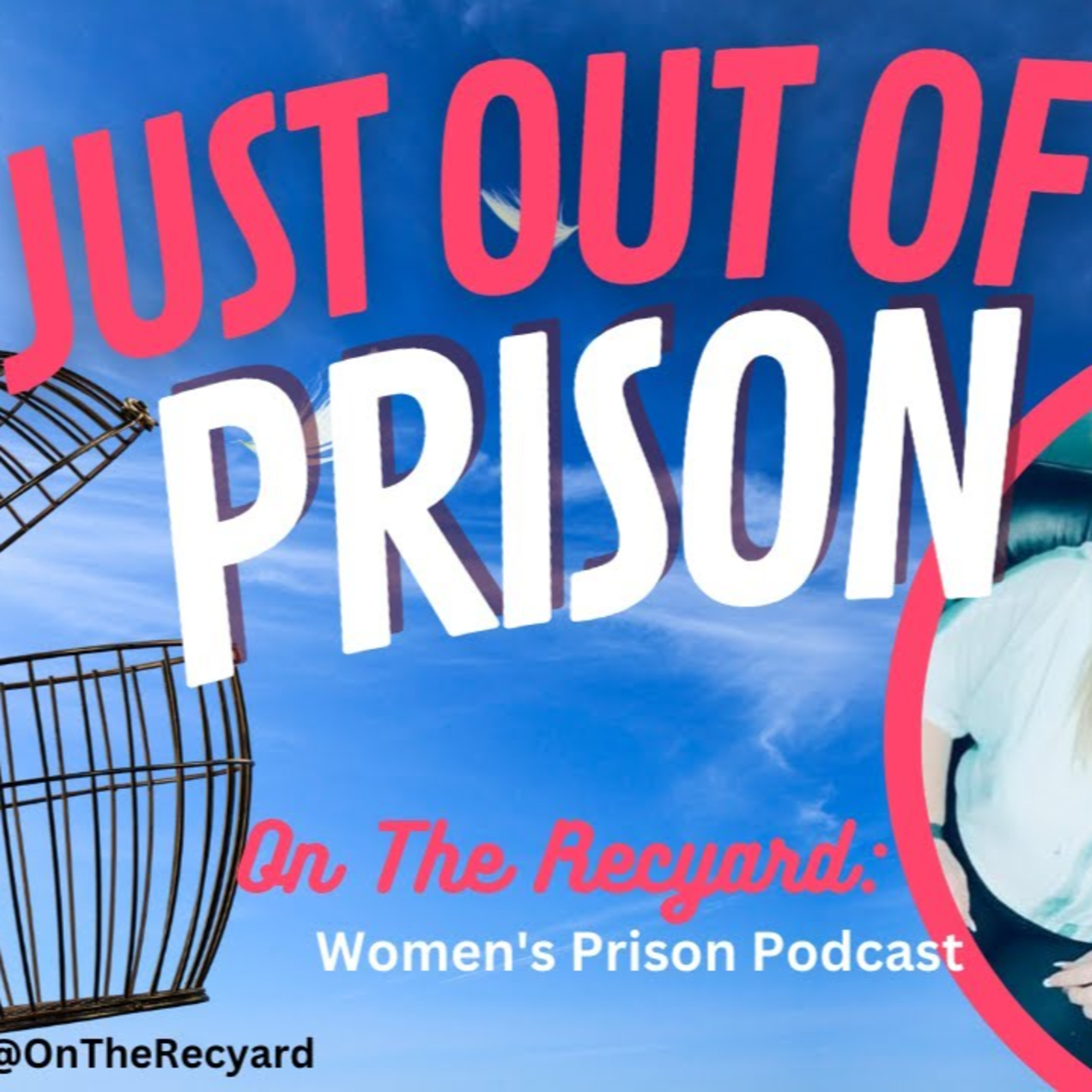 On The Recyard: Women\'s Prison Podcast