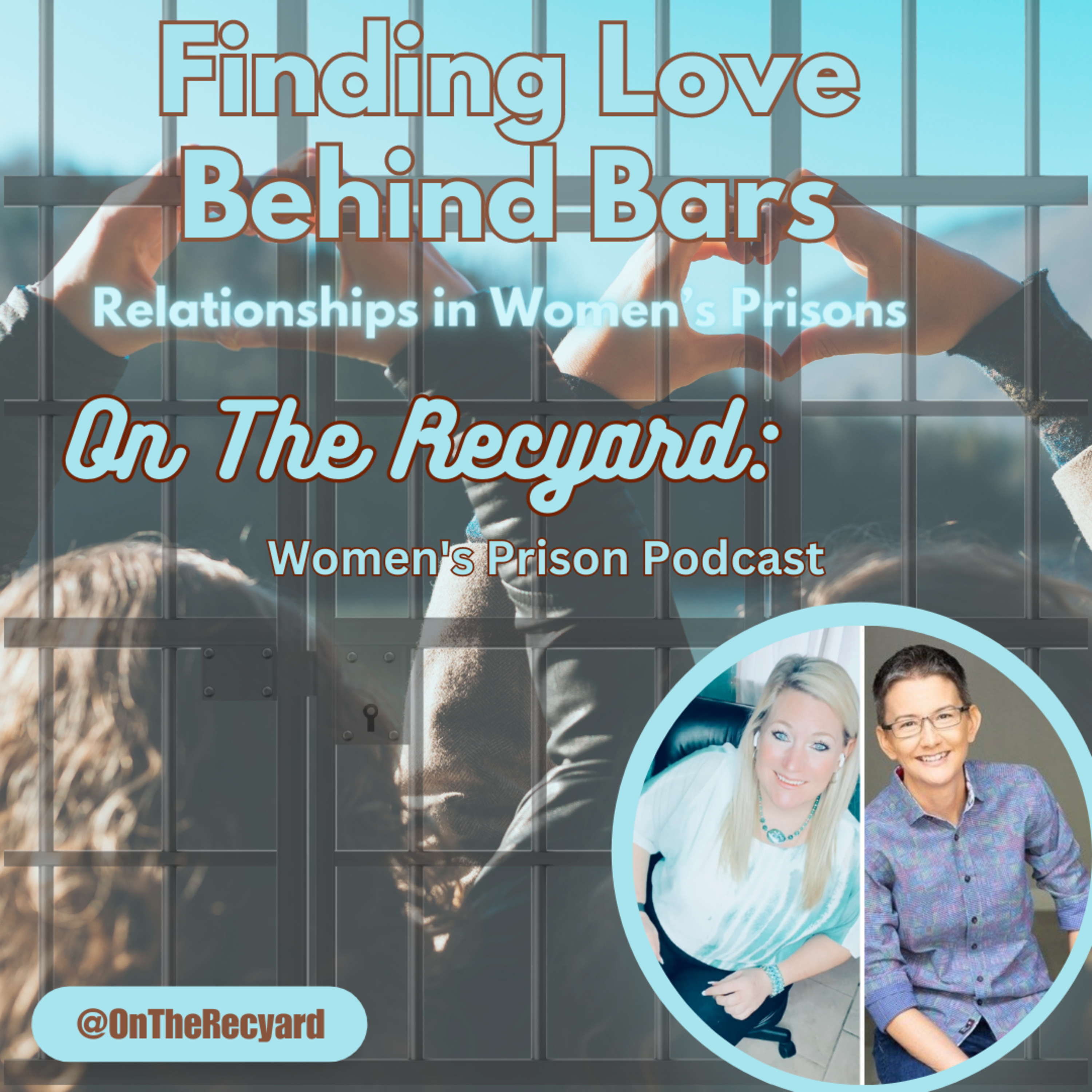 On The Recyard: Women\'s Prison Podcast