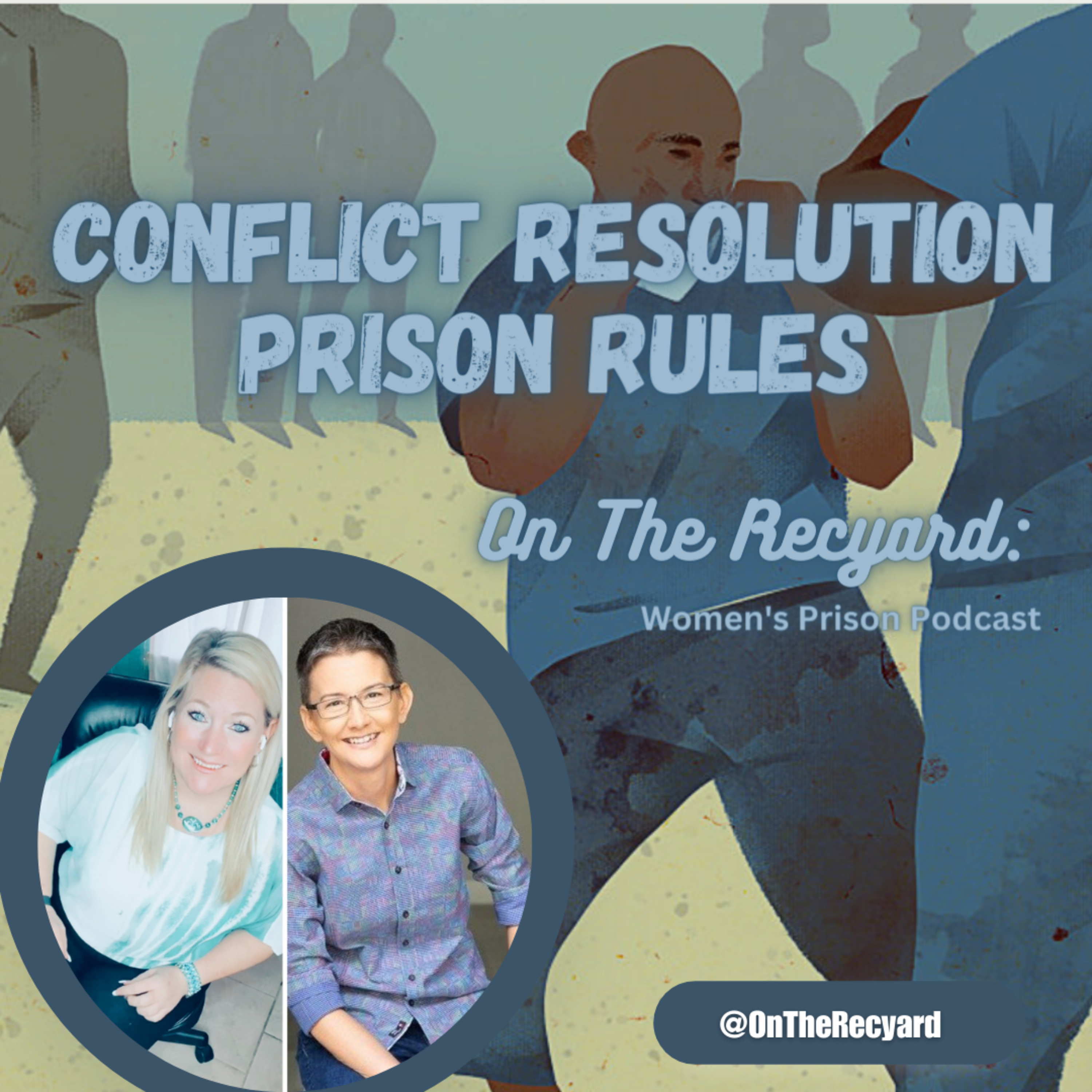 On The Recyard: Women\'s Prison Podcast