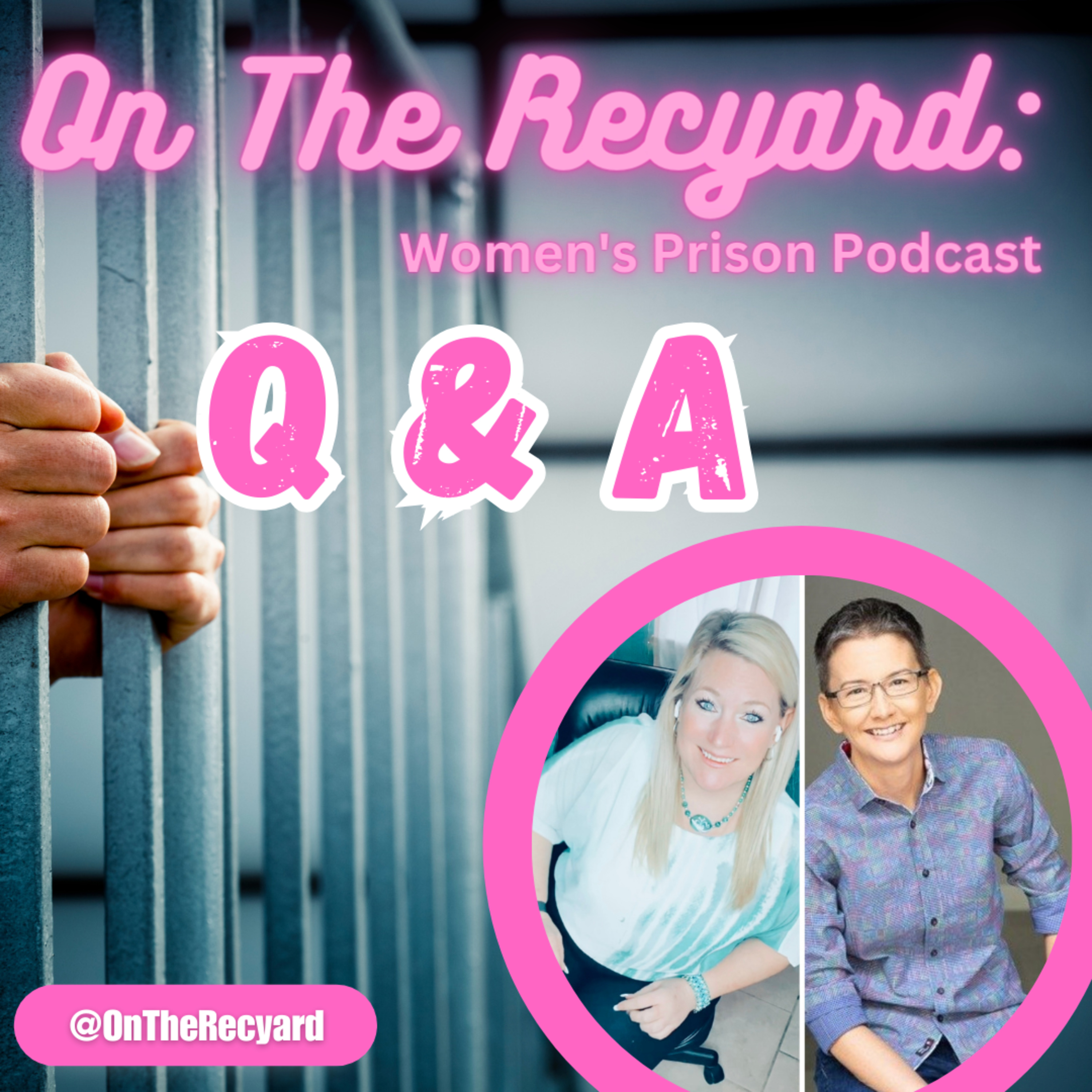 On The Recyard: Women\'s Prison Podcast