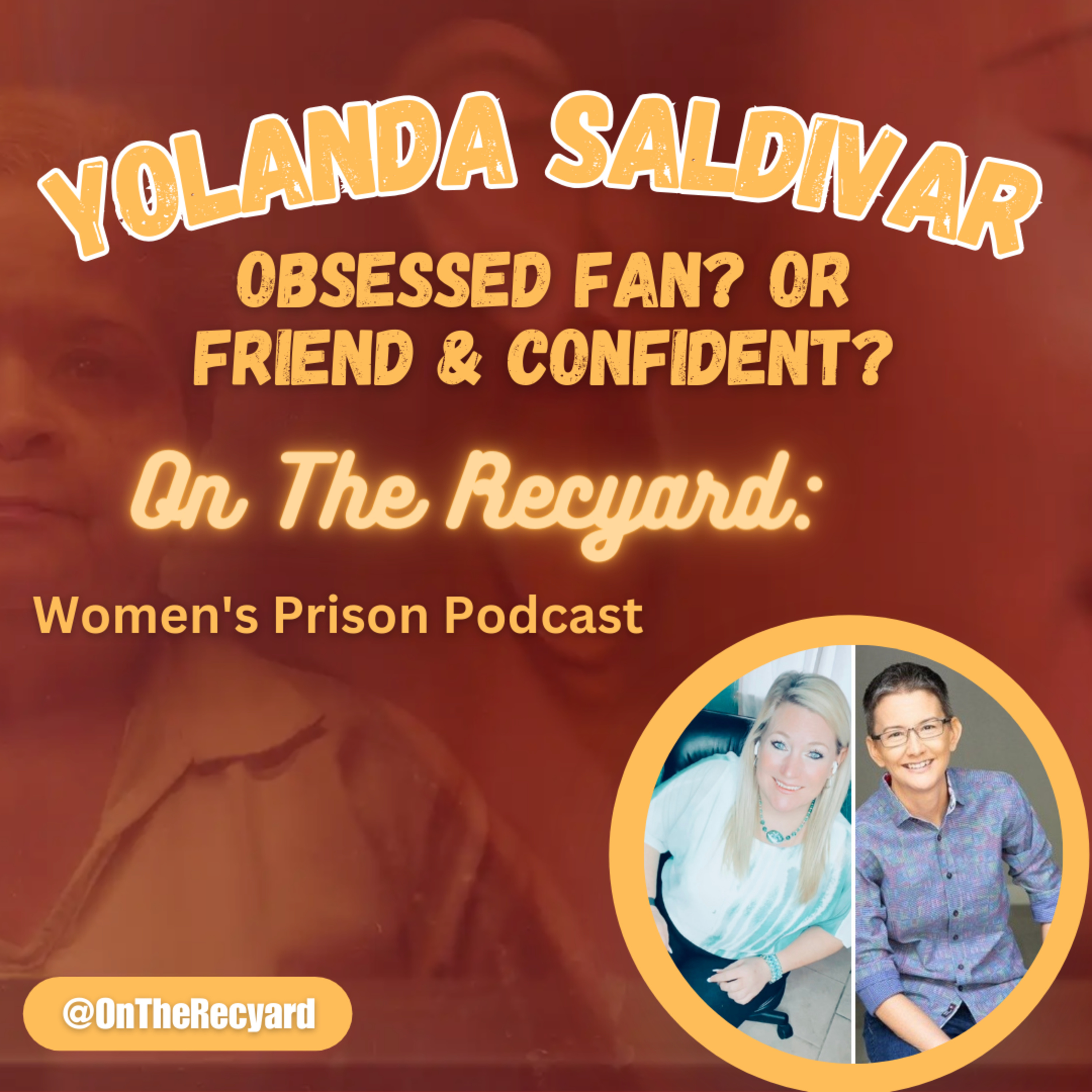 On The Recyard: Women\'s Prison Podcast