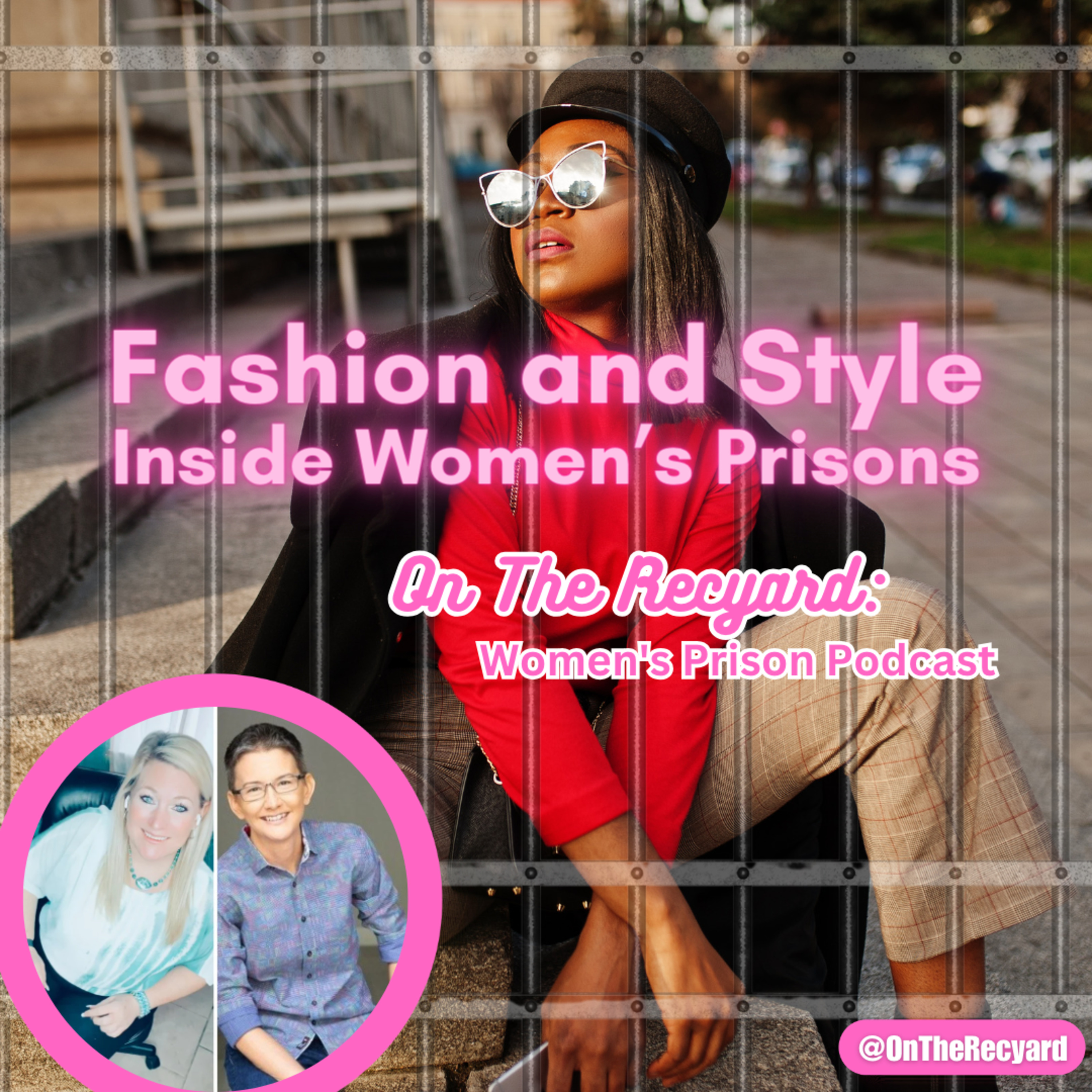 On The Recyard: Women\'s Prison Podcast