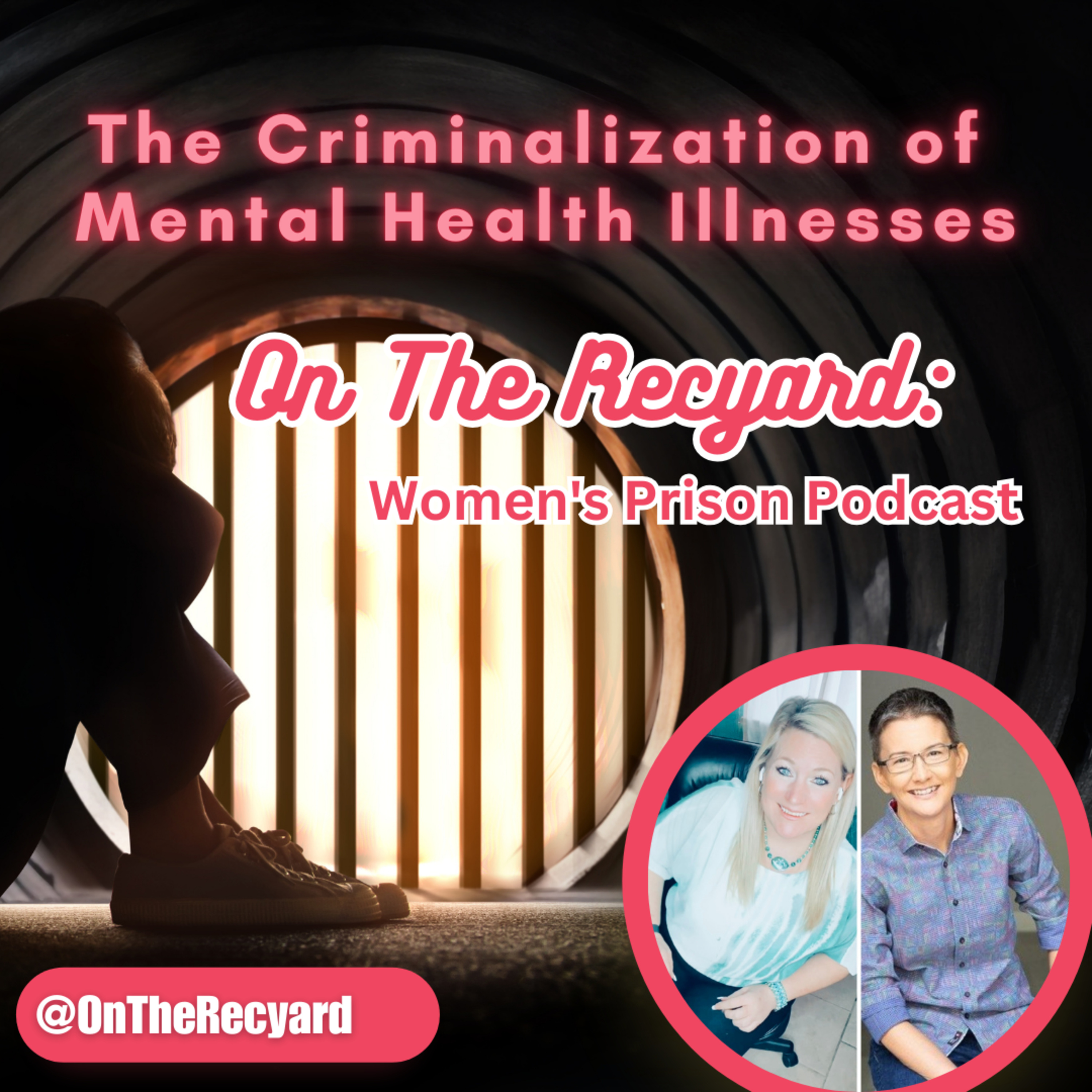 On The Recyard: Women\'s Prison Podcast