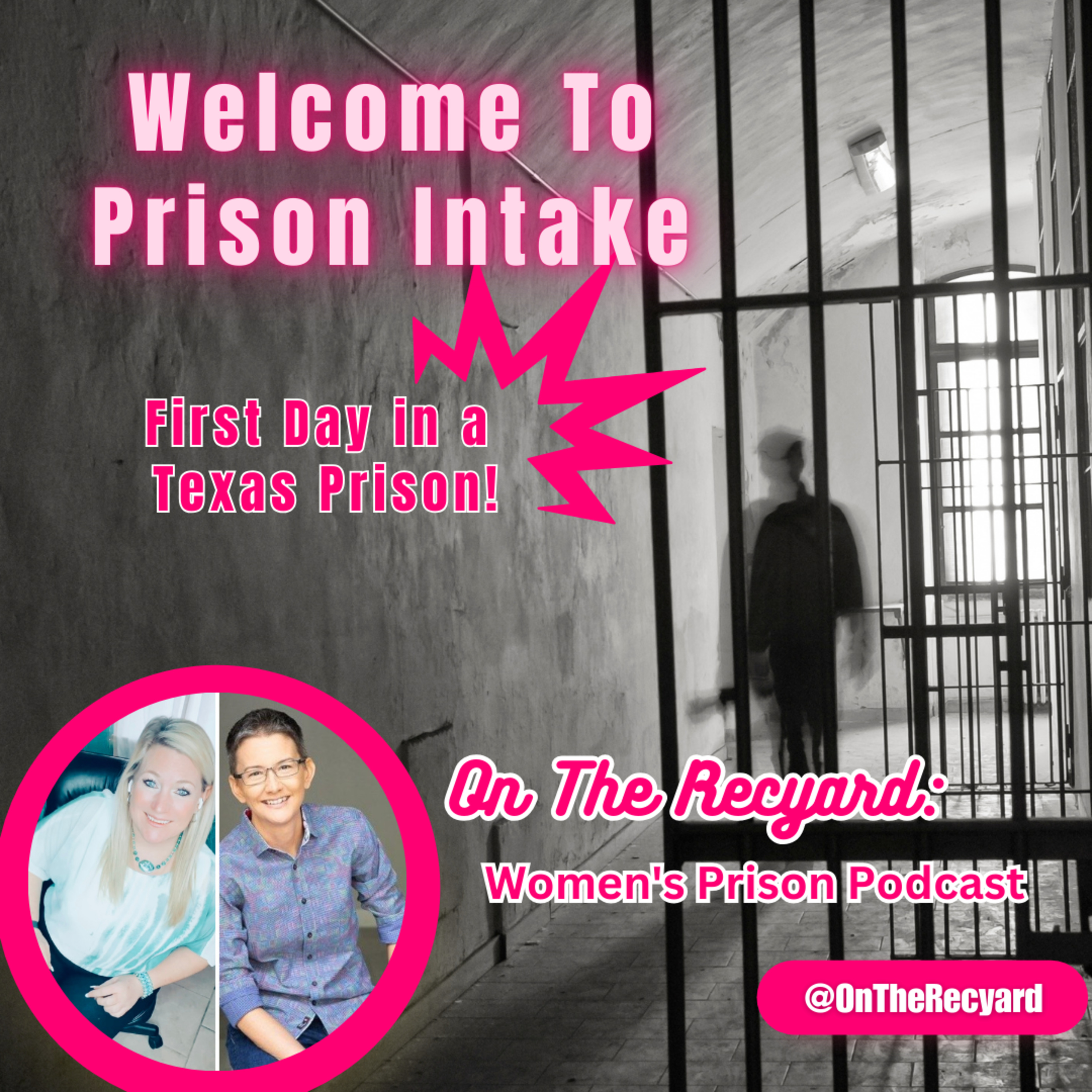 On The Recyard: Women\'s Prison Podcast