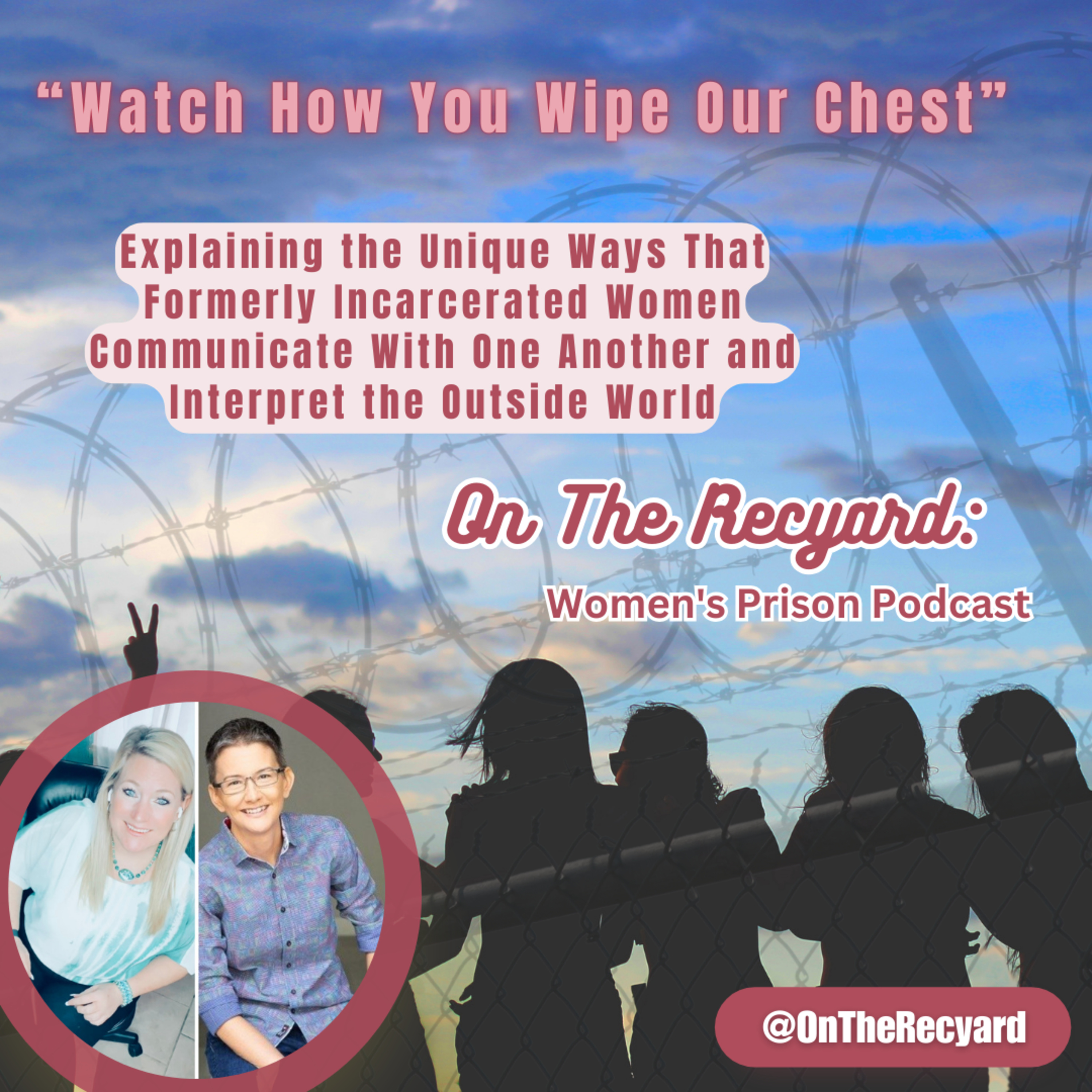 On The Recyard: Women\'s Prison Podcast