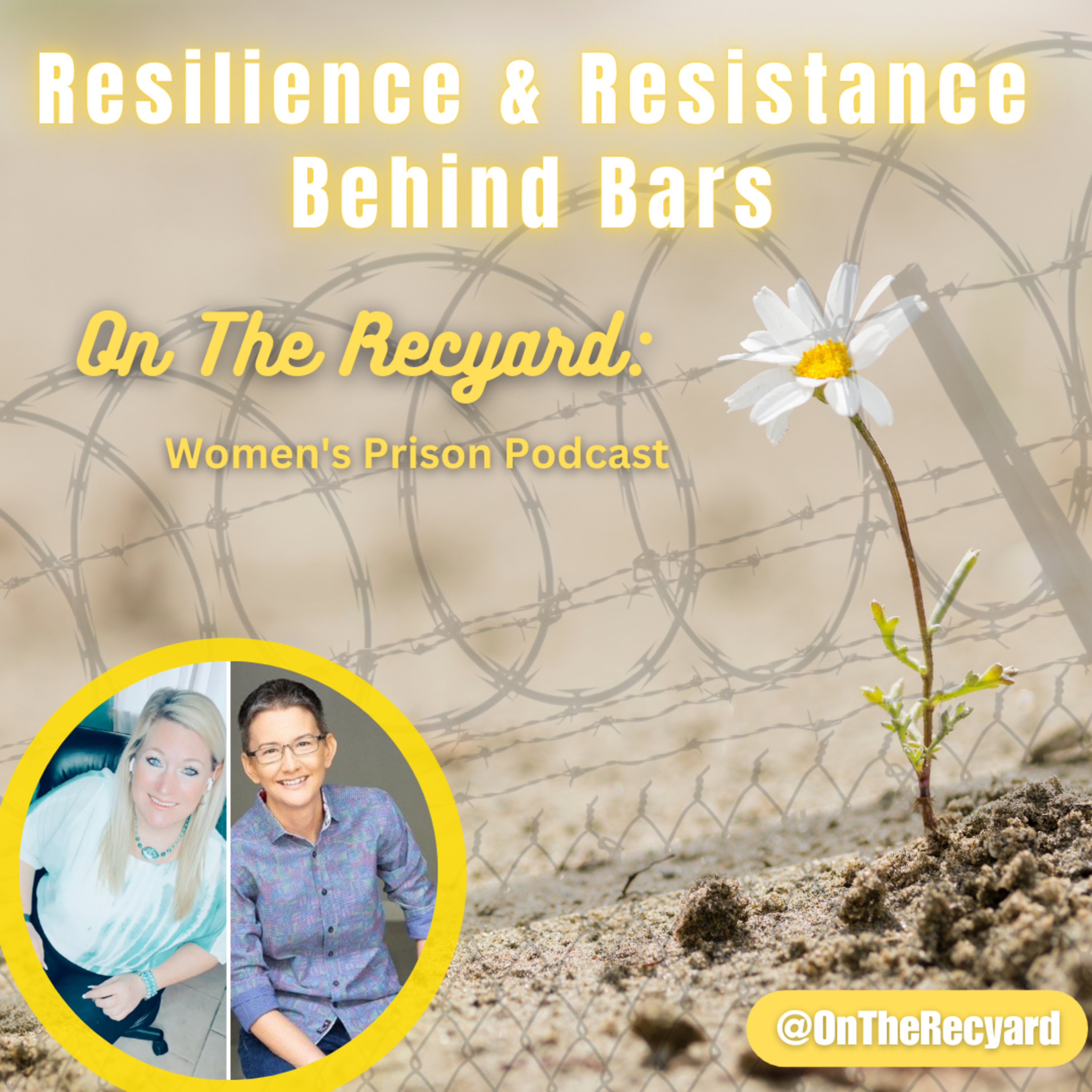 On The Recyard: Women\'s Prison Podcast