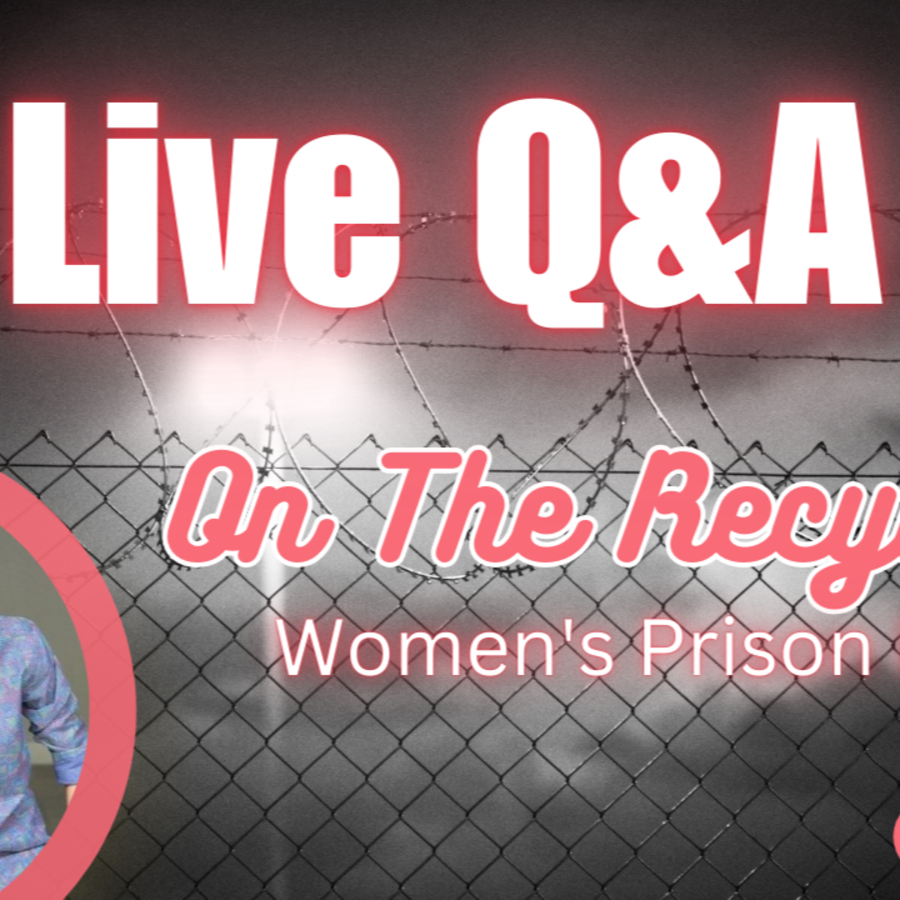 On The Recyard: Women\'s Prison Podcast