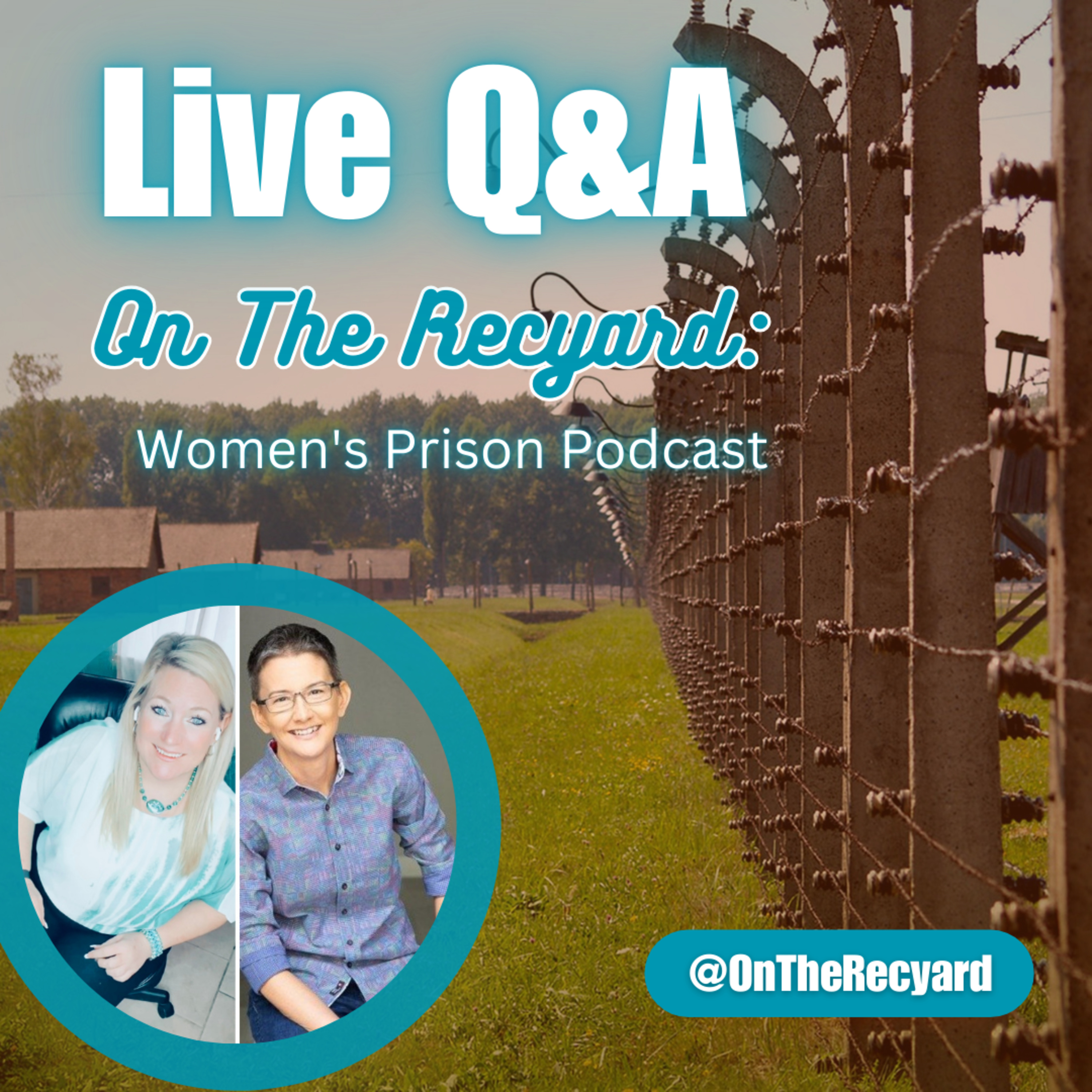 On The Recyard: Women\'s Prison Podcast
