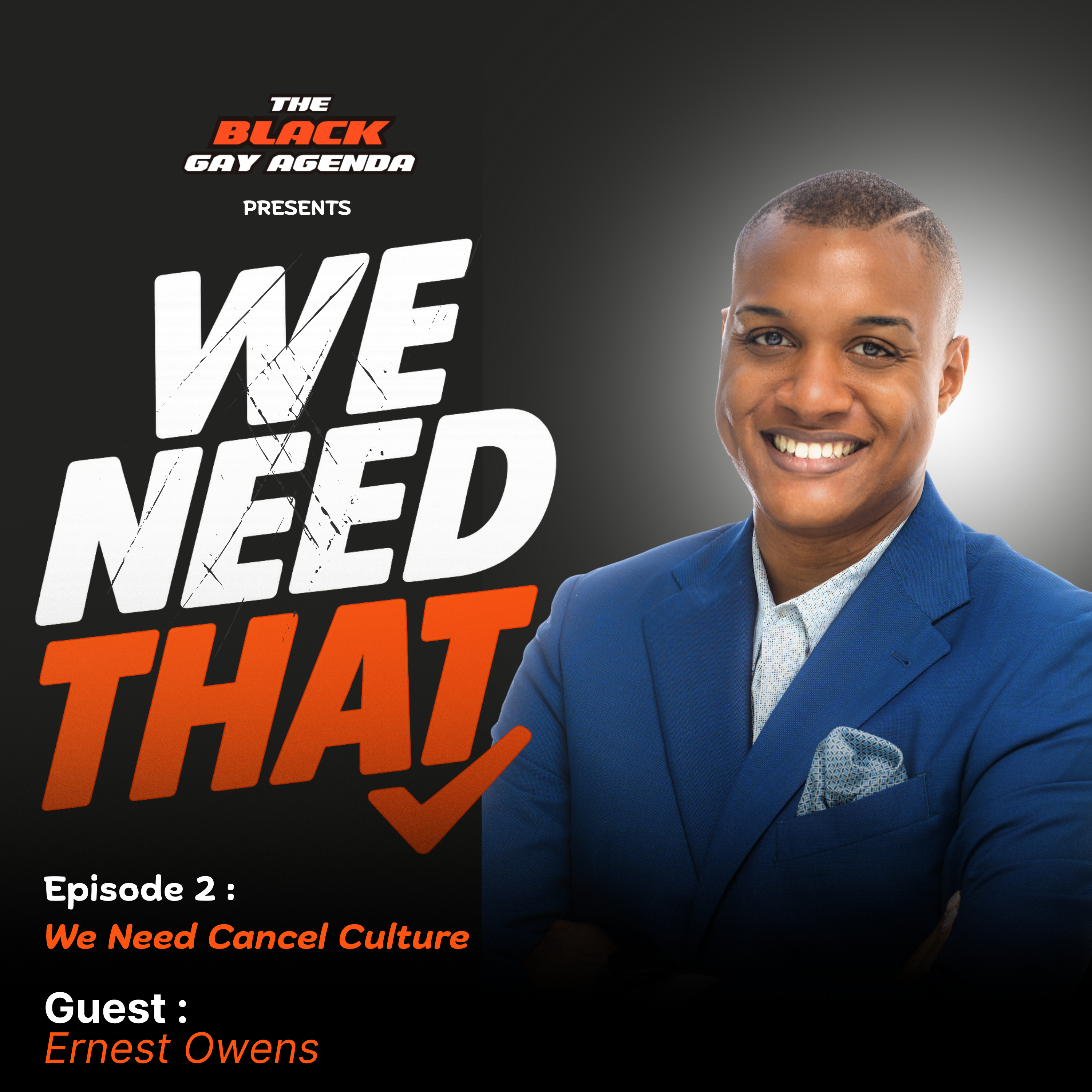 We Need That - We Need Cancel Culture with Ernest Owens (Episode 2) episode artwork
