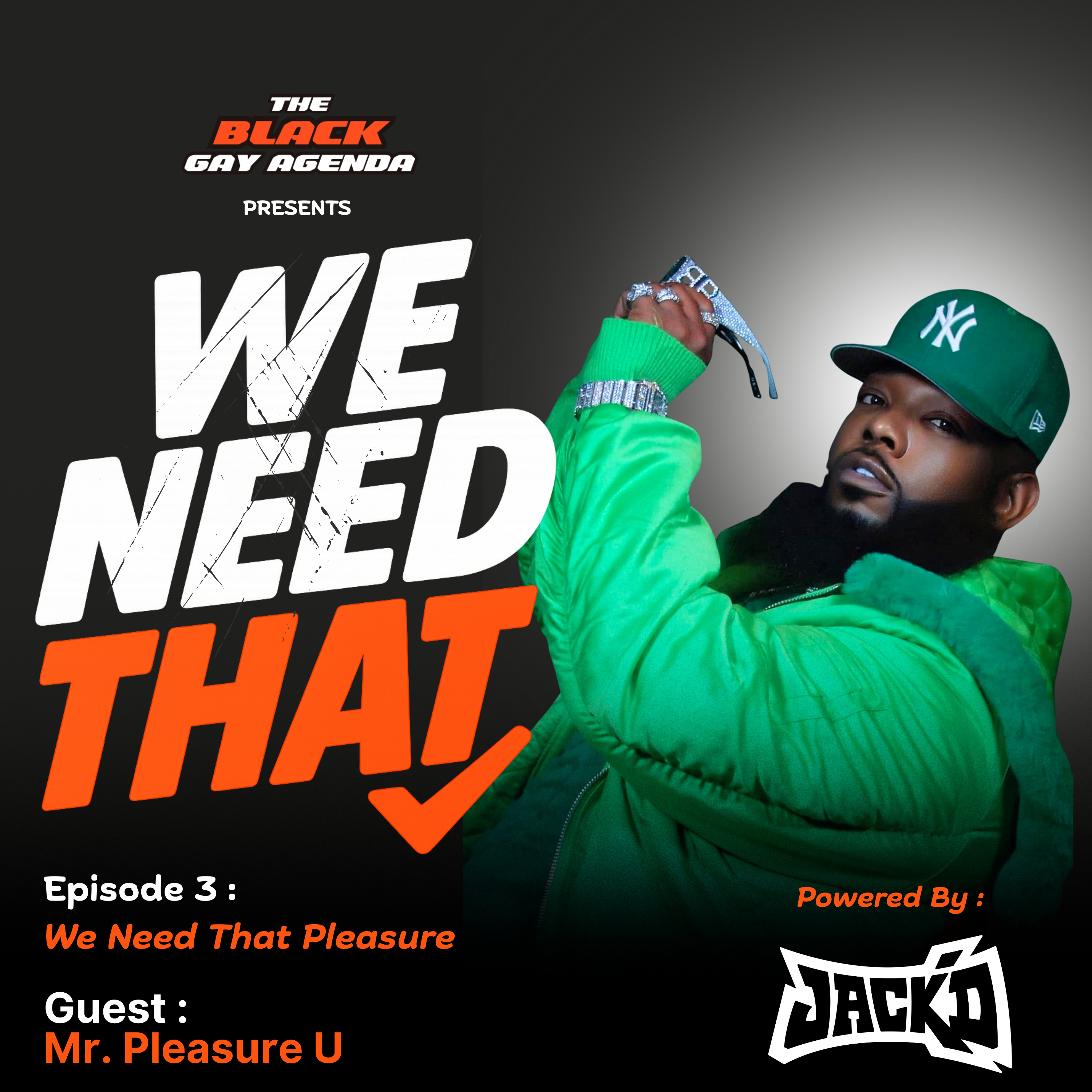 We Need That - We Need That Pleasure with Mr. PleasureU (Episode 3) episode artwork
