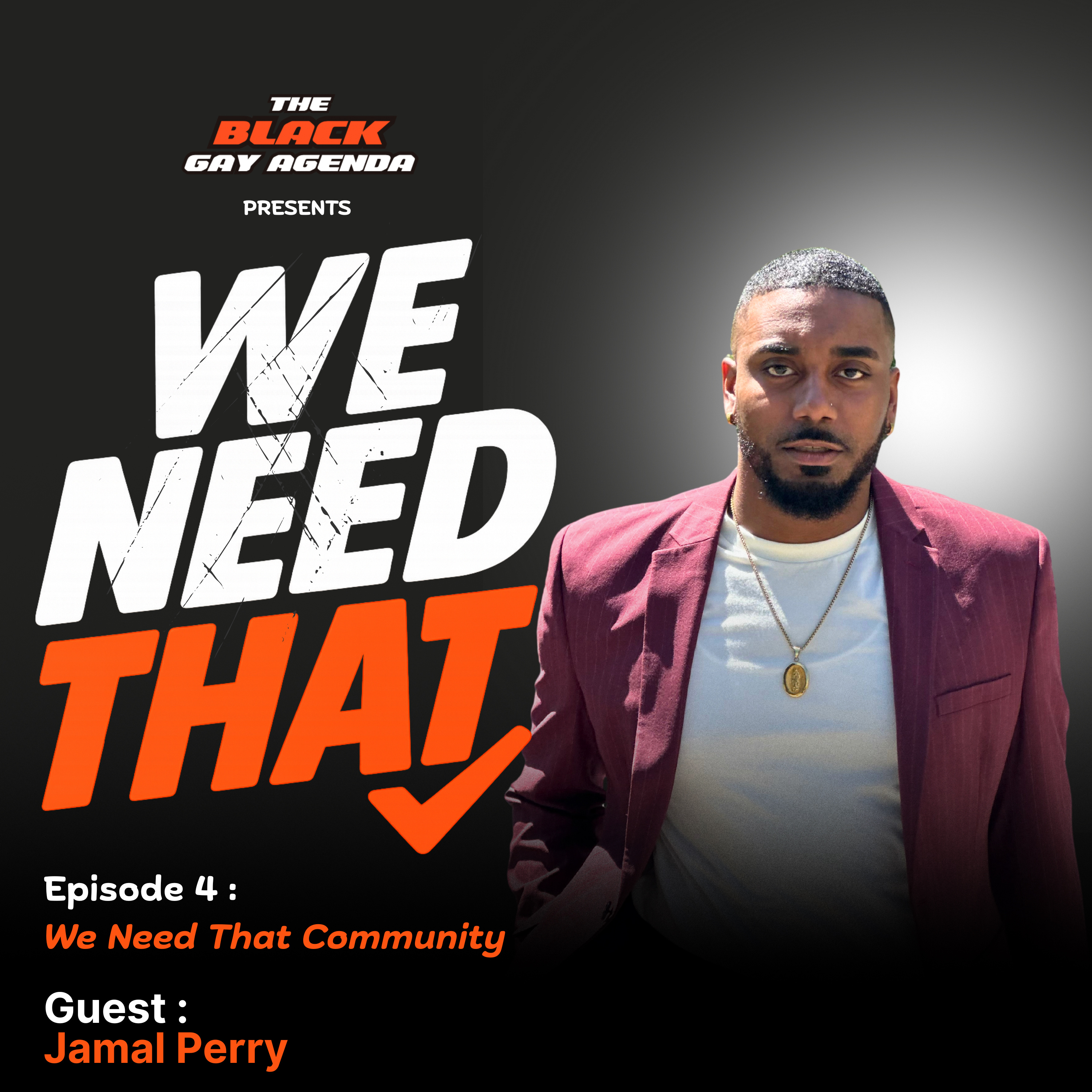 We Need That - We Need That Community with Jamal Perry (Episode 4) episode artwork