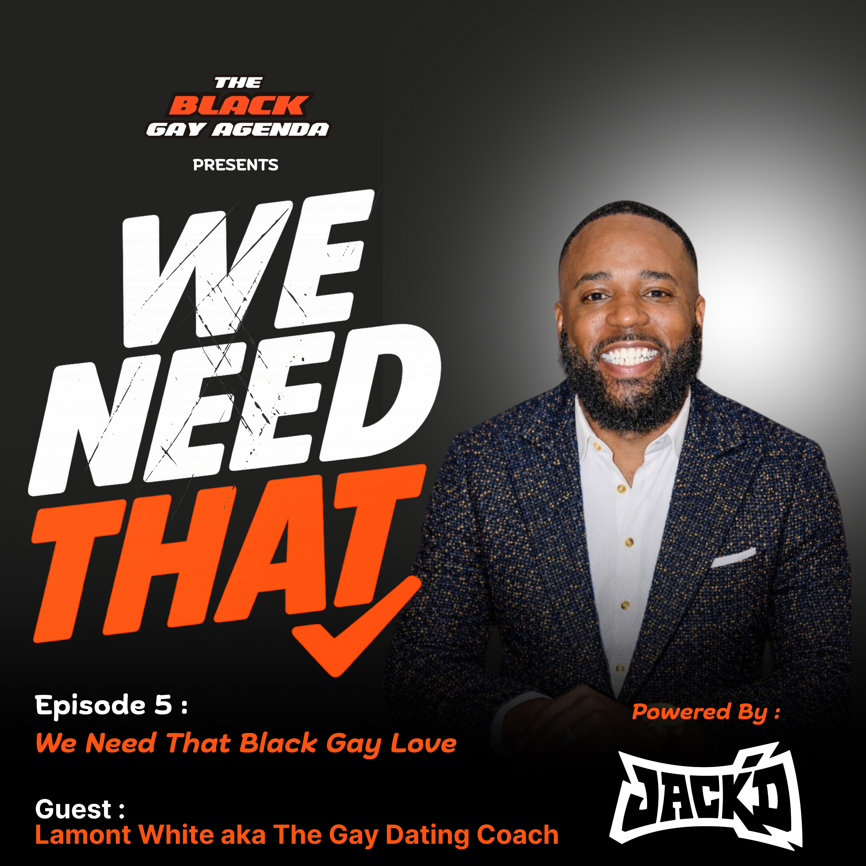 We Need That - We Need Black Gay Love with Lamont White aka The Gay Dating Coach (Episode 5) episode artwork