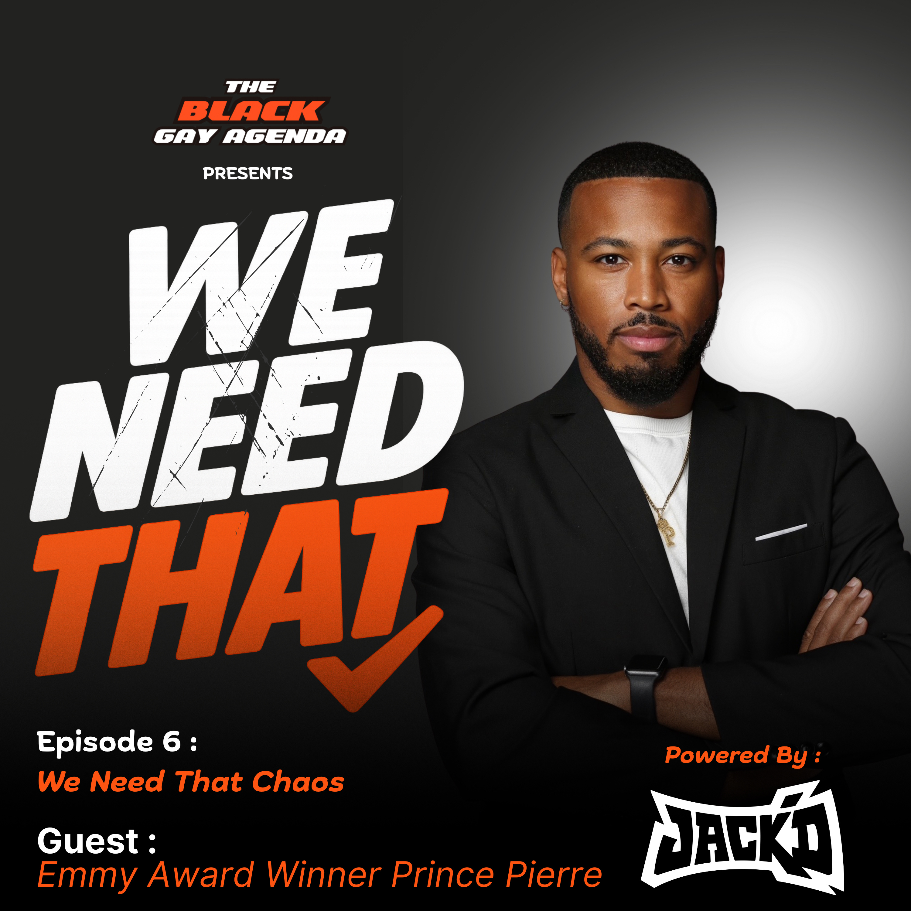 We Need That - We Need That Chaos with Prince Pierre (Episode 6) episode artwork