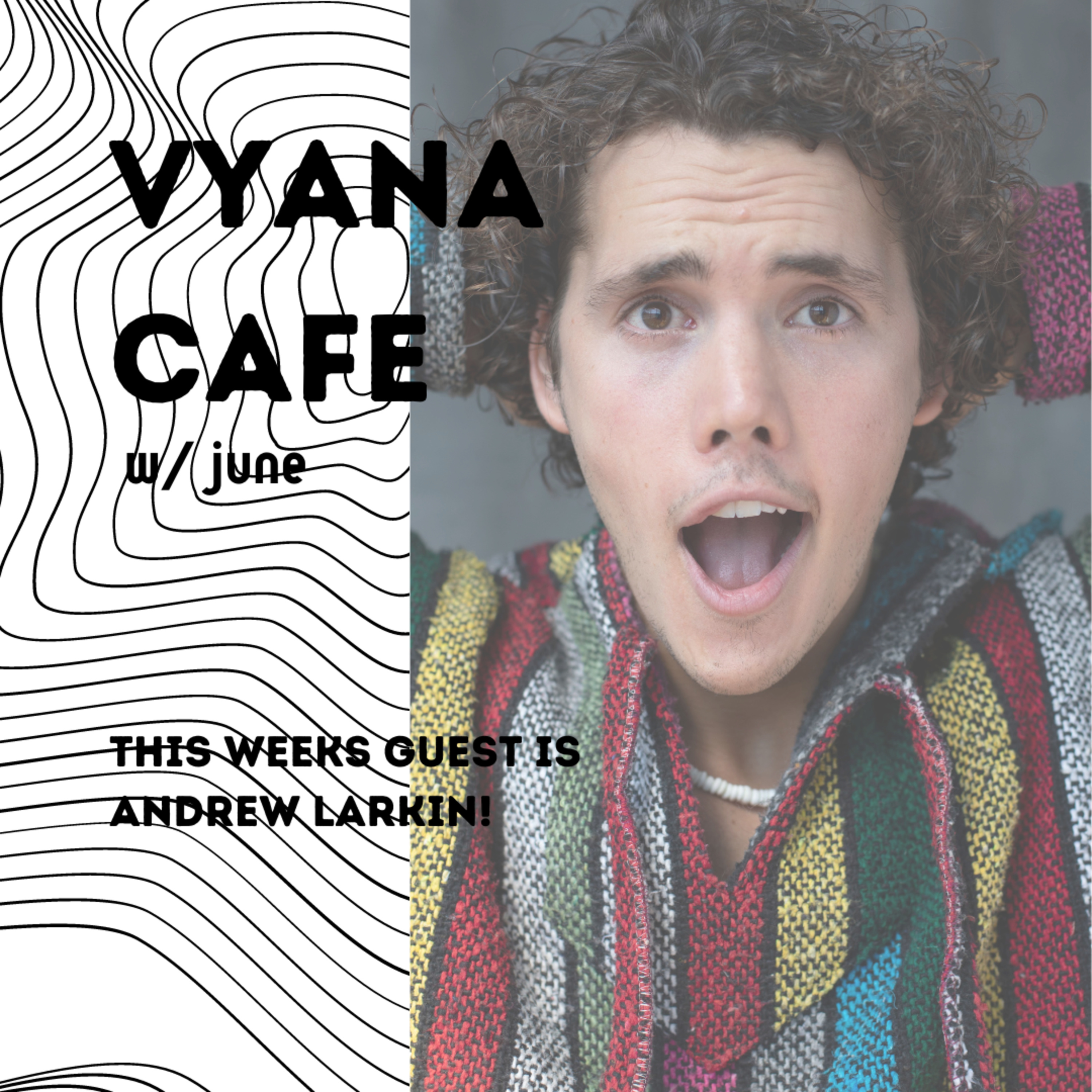 Vyana Cafe Conversations Hosted by June