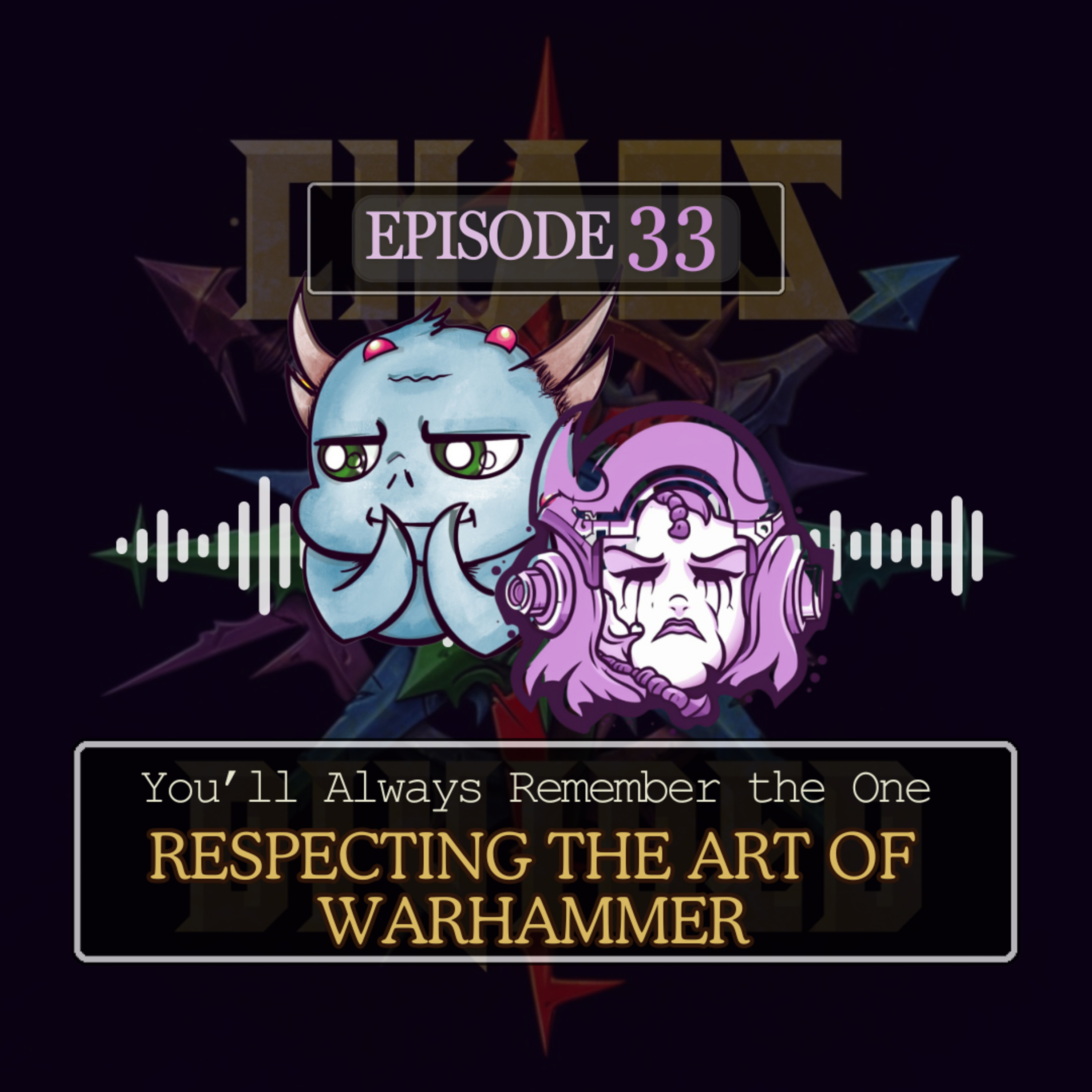 You'll Always Remember the One - Respecting the Art of Warhammer