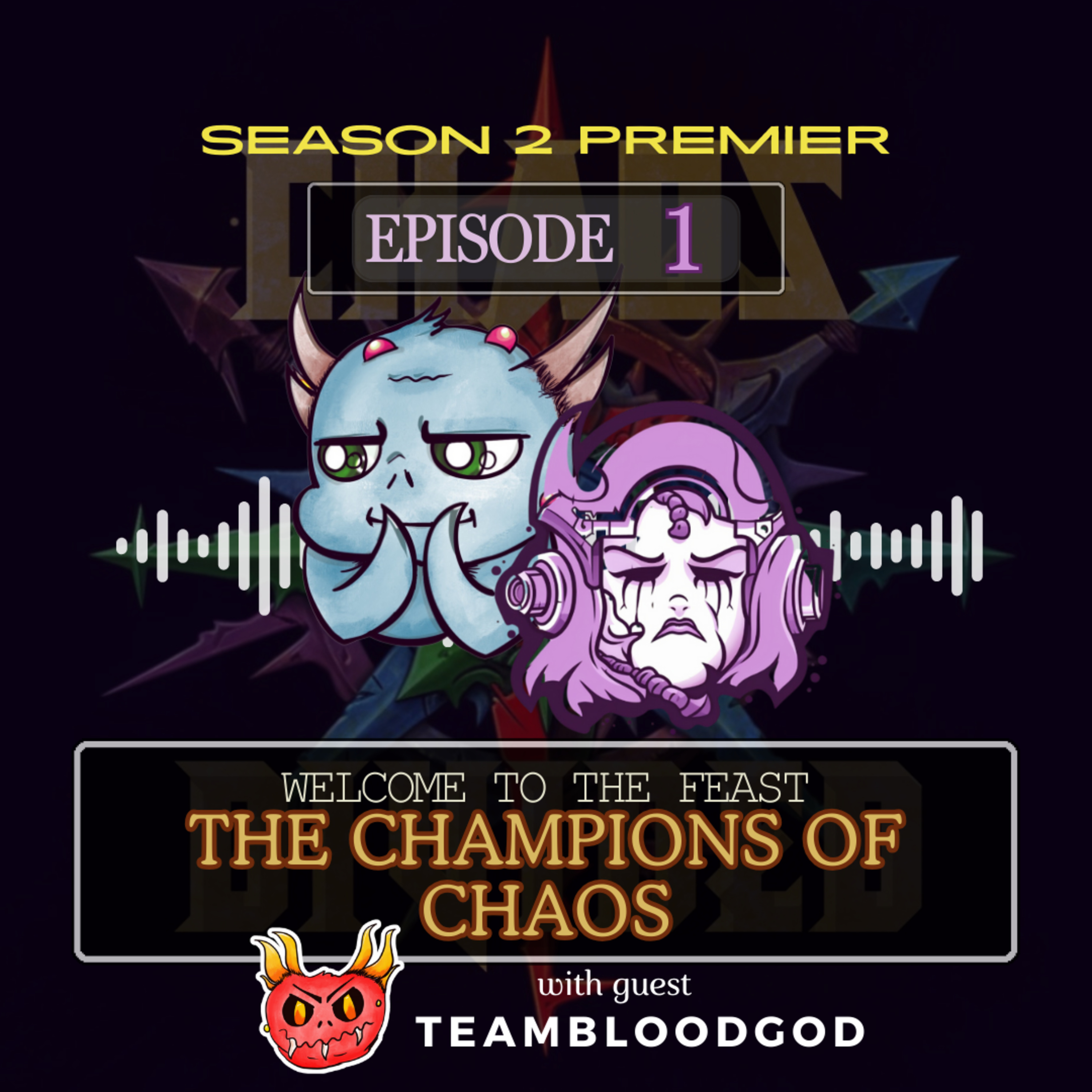 Welcome To The Feast! - The Champions of Chaos with Jarrett aka TeamBloodGod