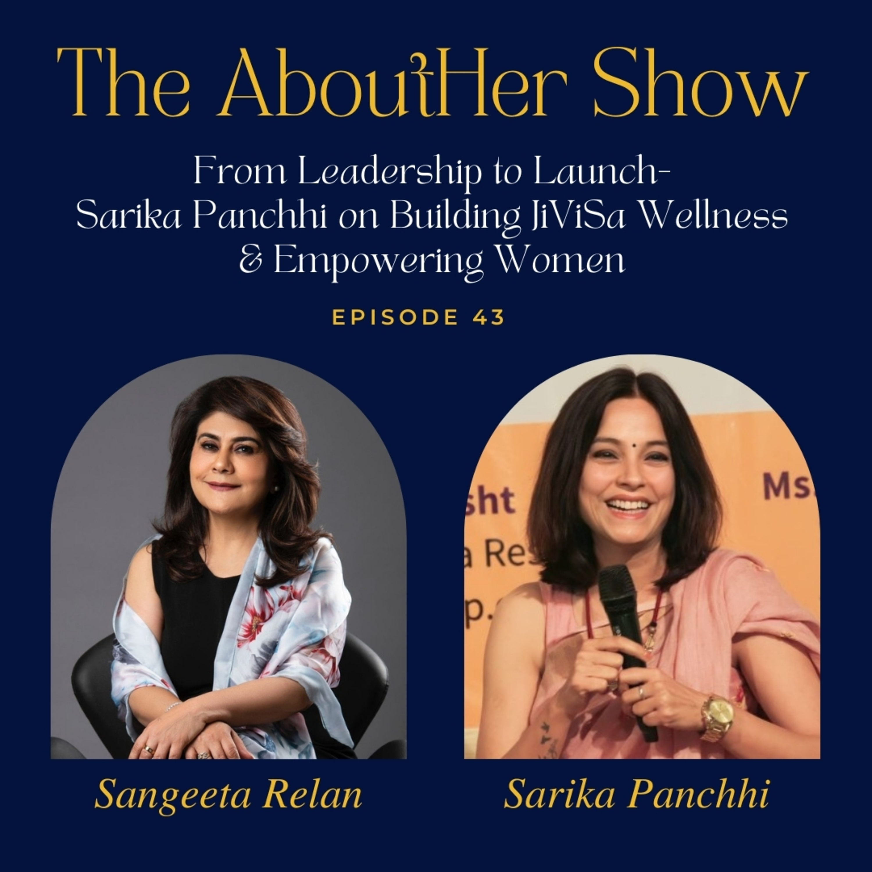 S2E95: From Leadership to Launch: Sarika Panchhi on Building JiViSa Wellness & Empowering Women