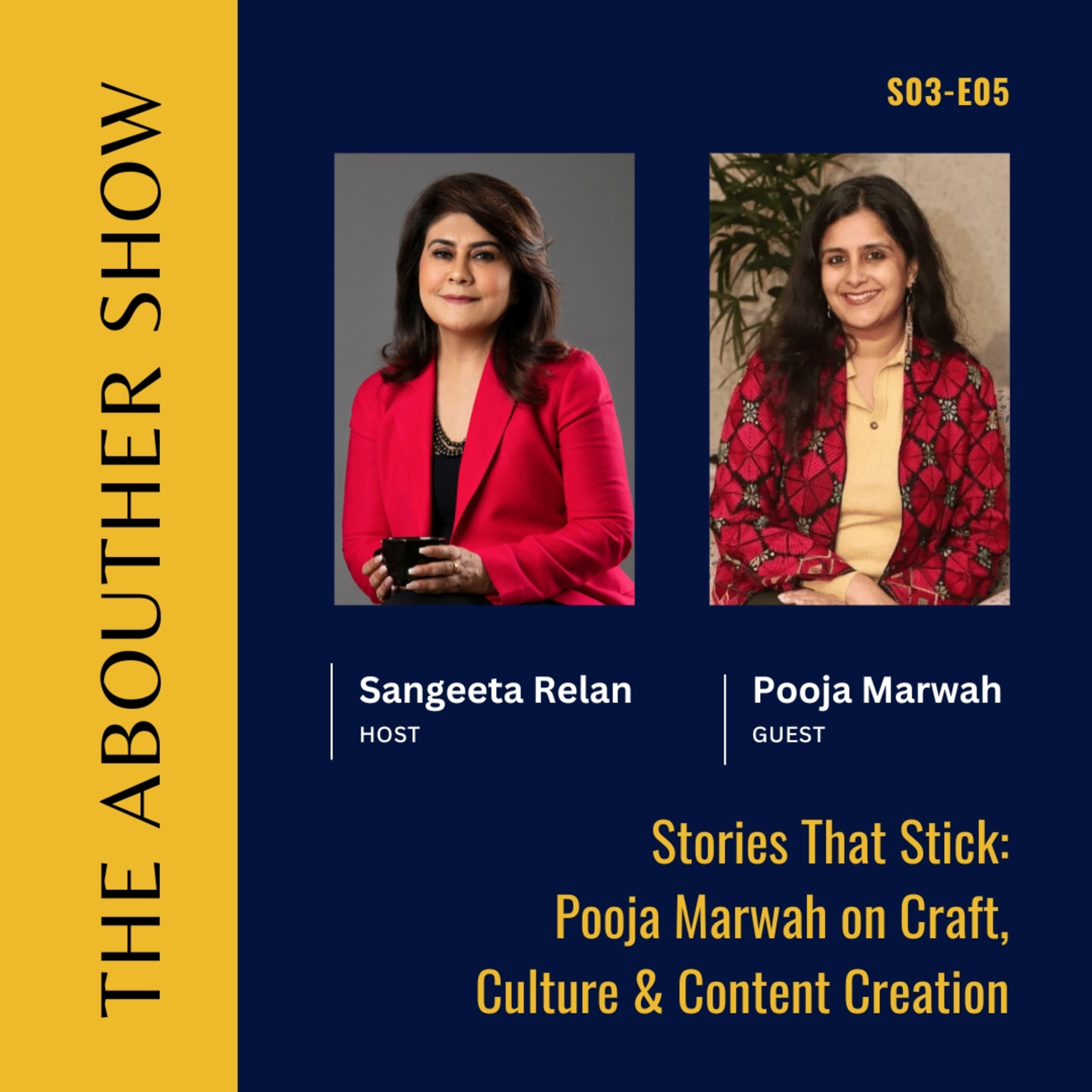 S3E109- Stories That Stick: Pooja Marwah on Craft, Culture & Content Creation