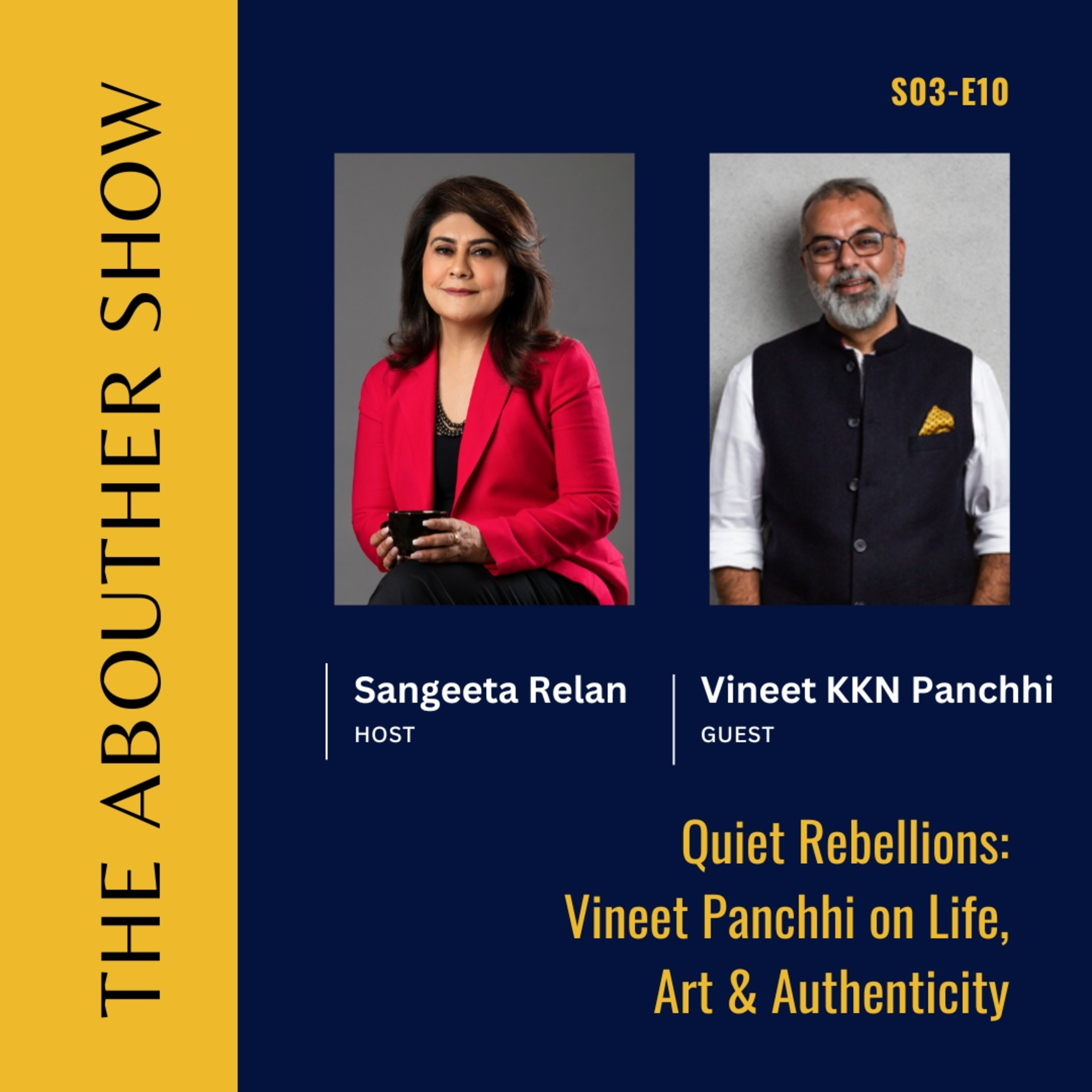 S3E114: Quiet Rebellions: Vineet Panchhi on Life, Art & Authenticity