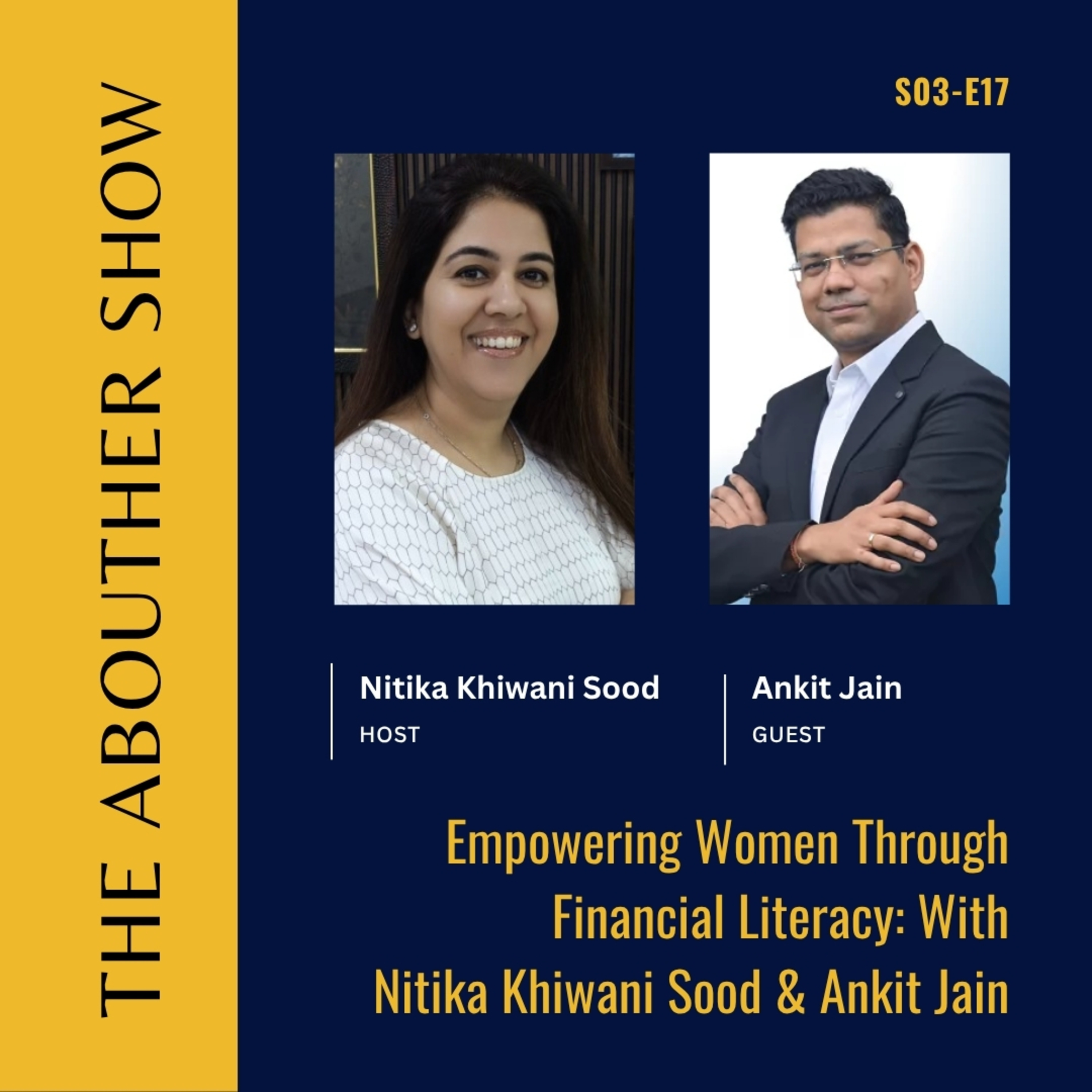 S3E21: Empowering Women Through Financial Literacy: With Nitika Khiwani Sood & Ankit Jain