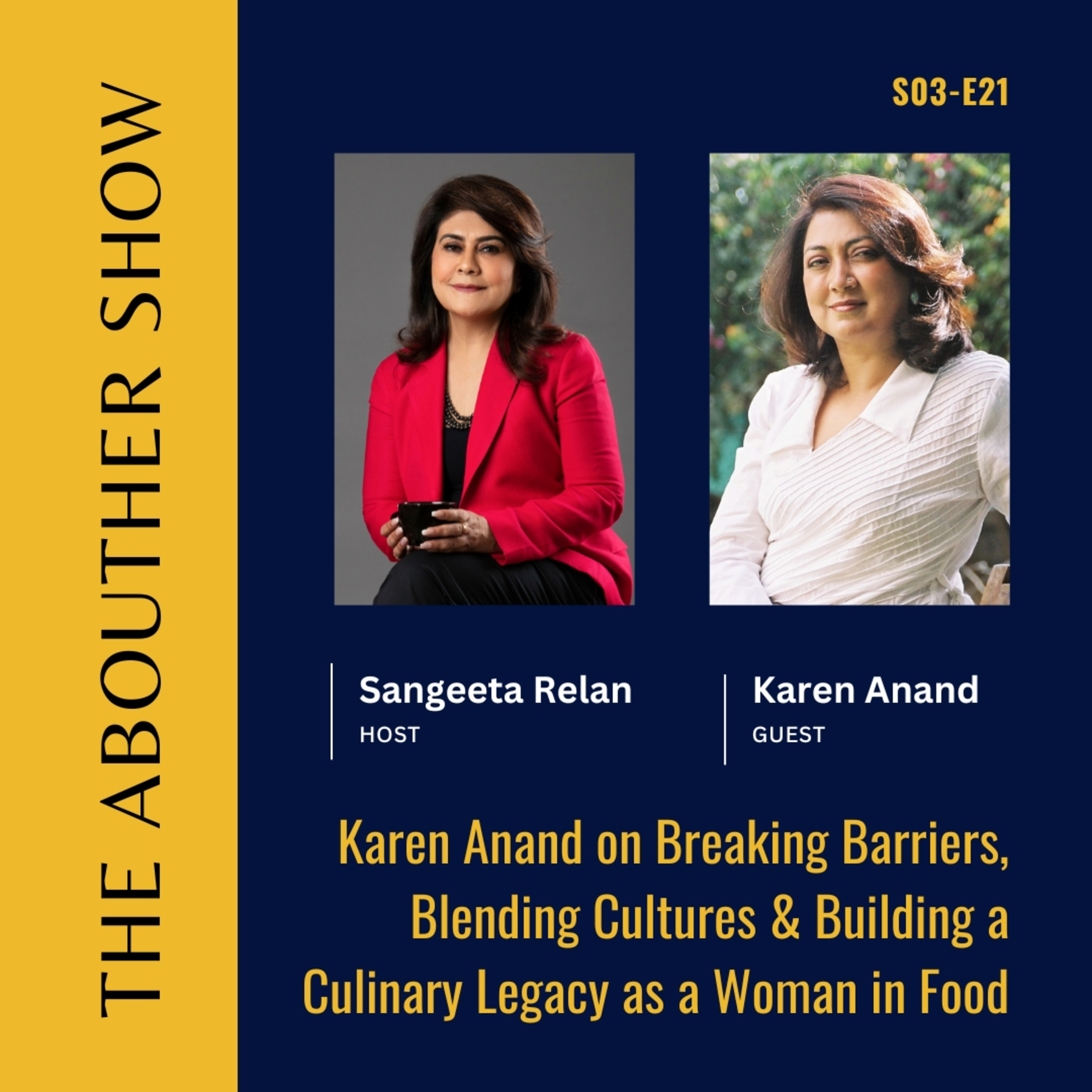 S3E125: Karen Anand on Breaking Barriers, Blending Cultures & Building a Culinary Legacy as a Woman in Food