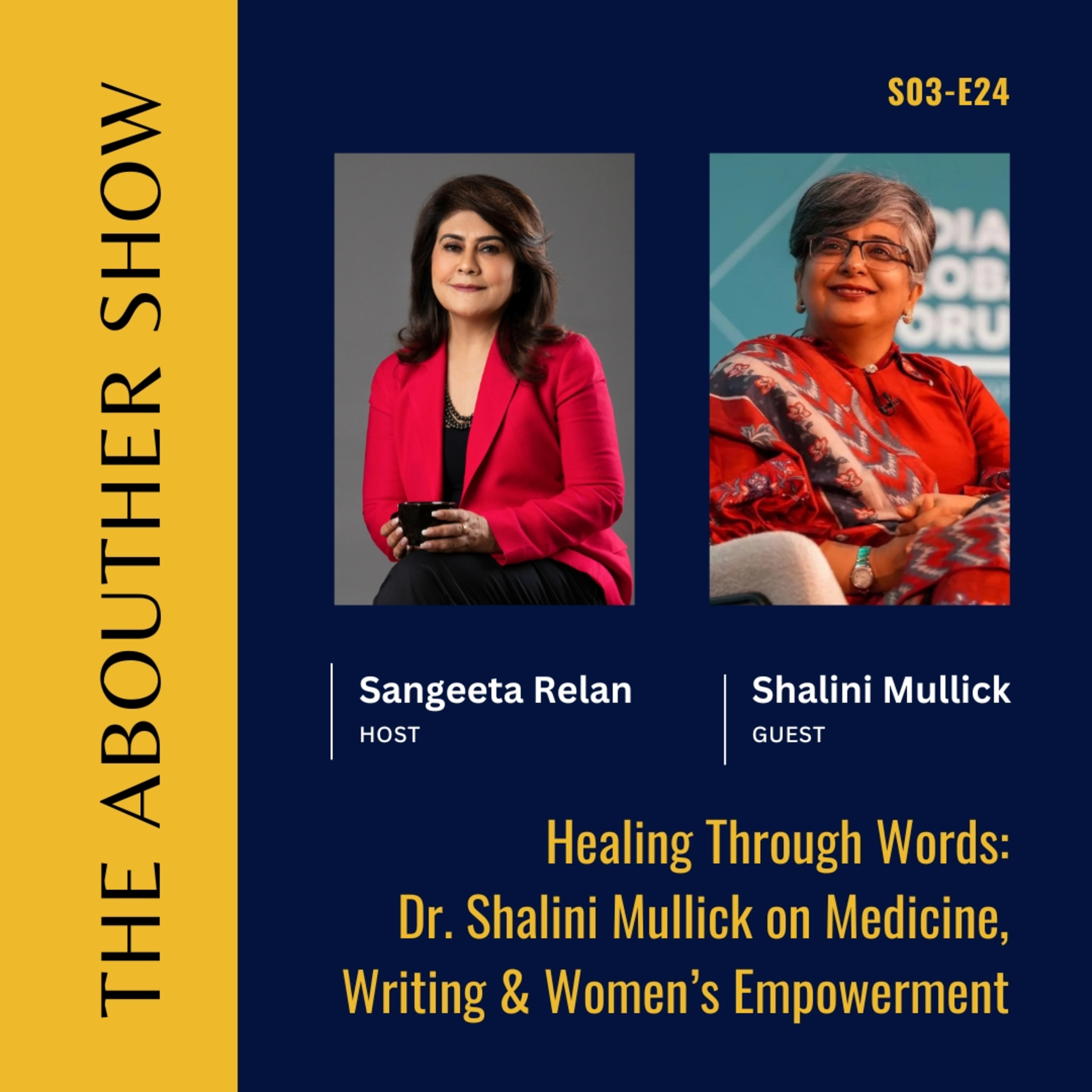 S3E128: Healing Through Words: Dr. Shalini Mullick on Medicine, Writing & Women’s Empowerment