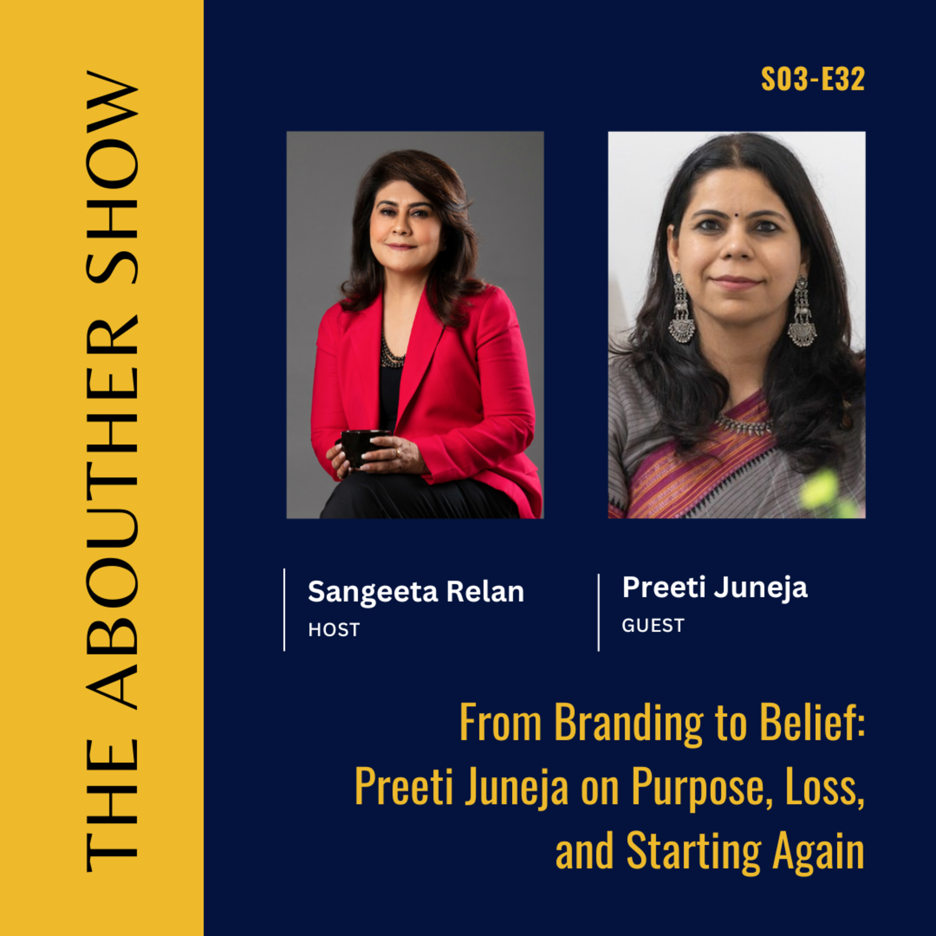 S3E136: From Branding to Belief: Preeti Juneja on Purpose, Loss, and Starting Again