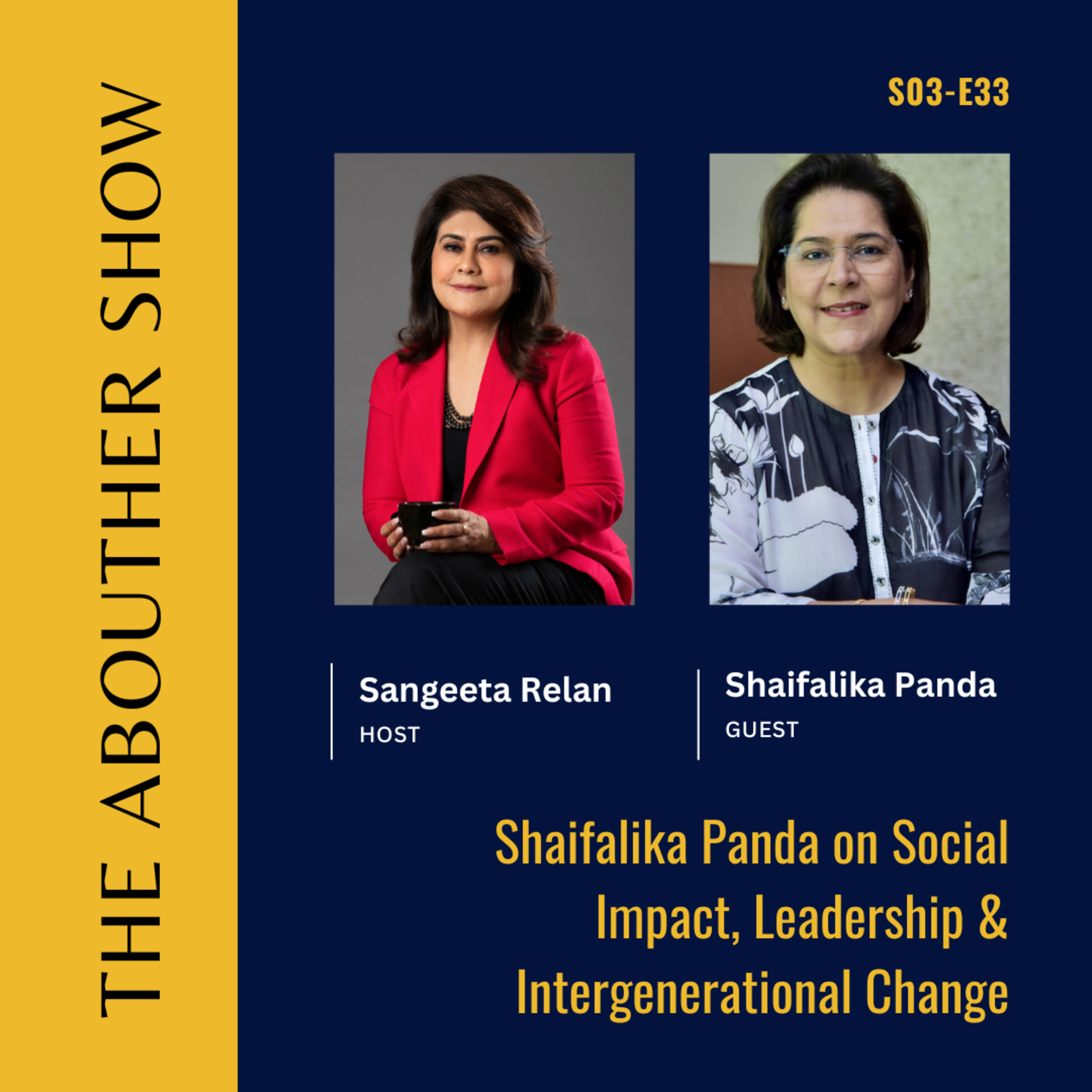 S3E137: Shaifalika Panda on Social Impact, Leadership & Intergenerational Change