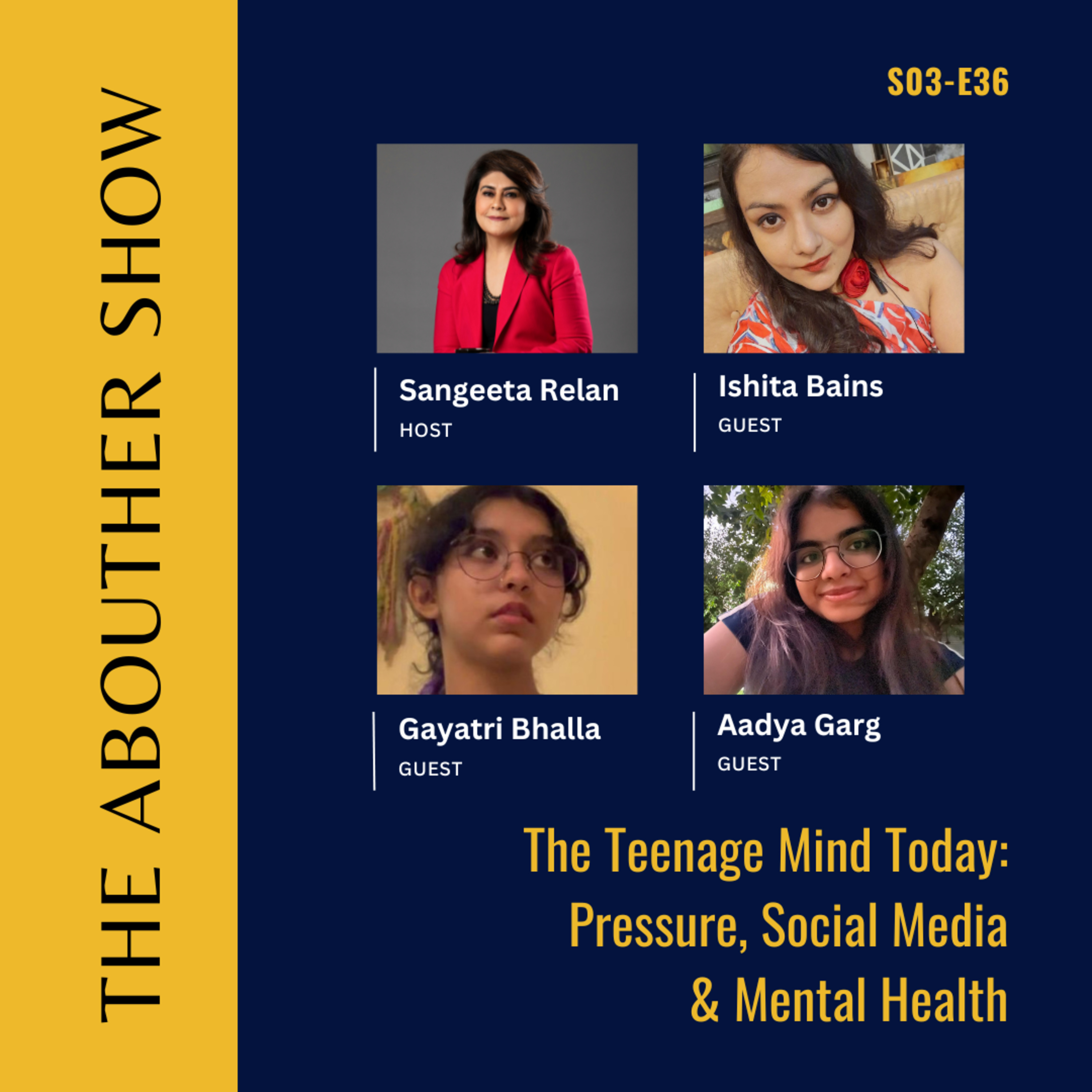S3E140: The Teenage Mind Today: Pressure, Social Media & Mental Health | Ishita, Aadya & Gayatri